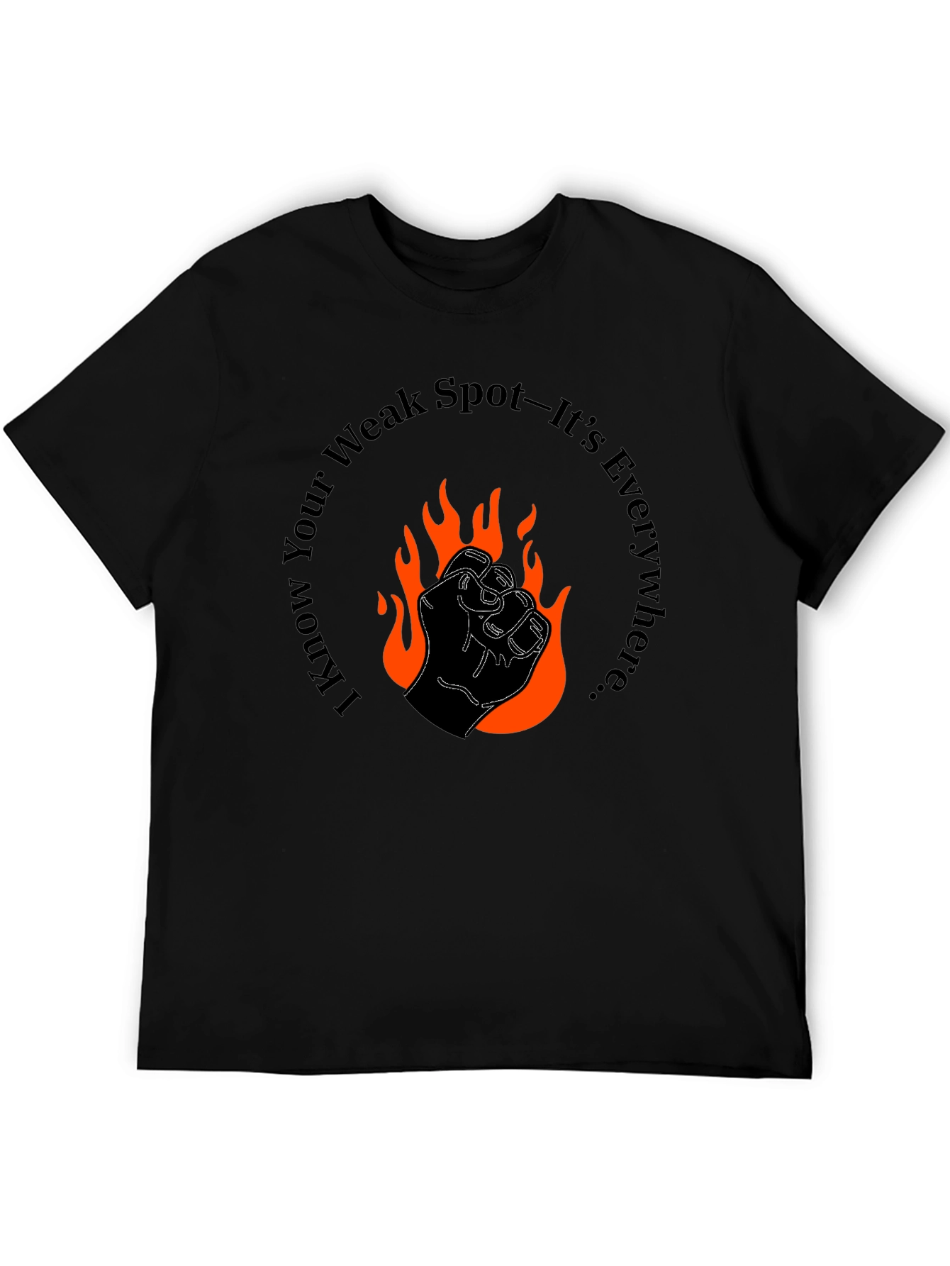 Fiery Fist Tee - I Know Your Weak Spot