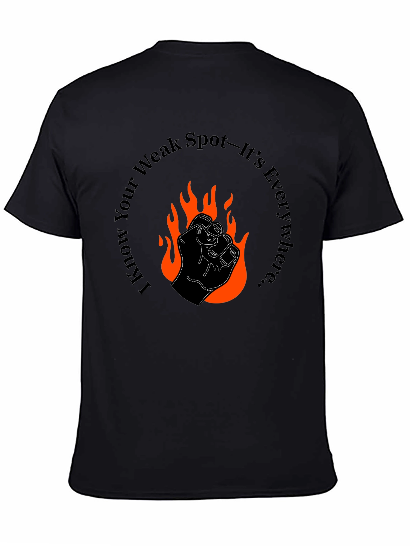 Fiery Fist Tee - I Know Your Weak Spot