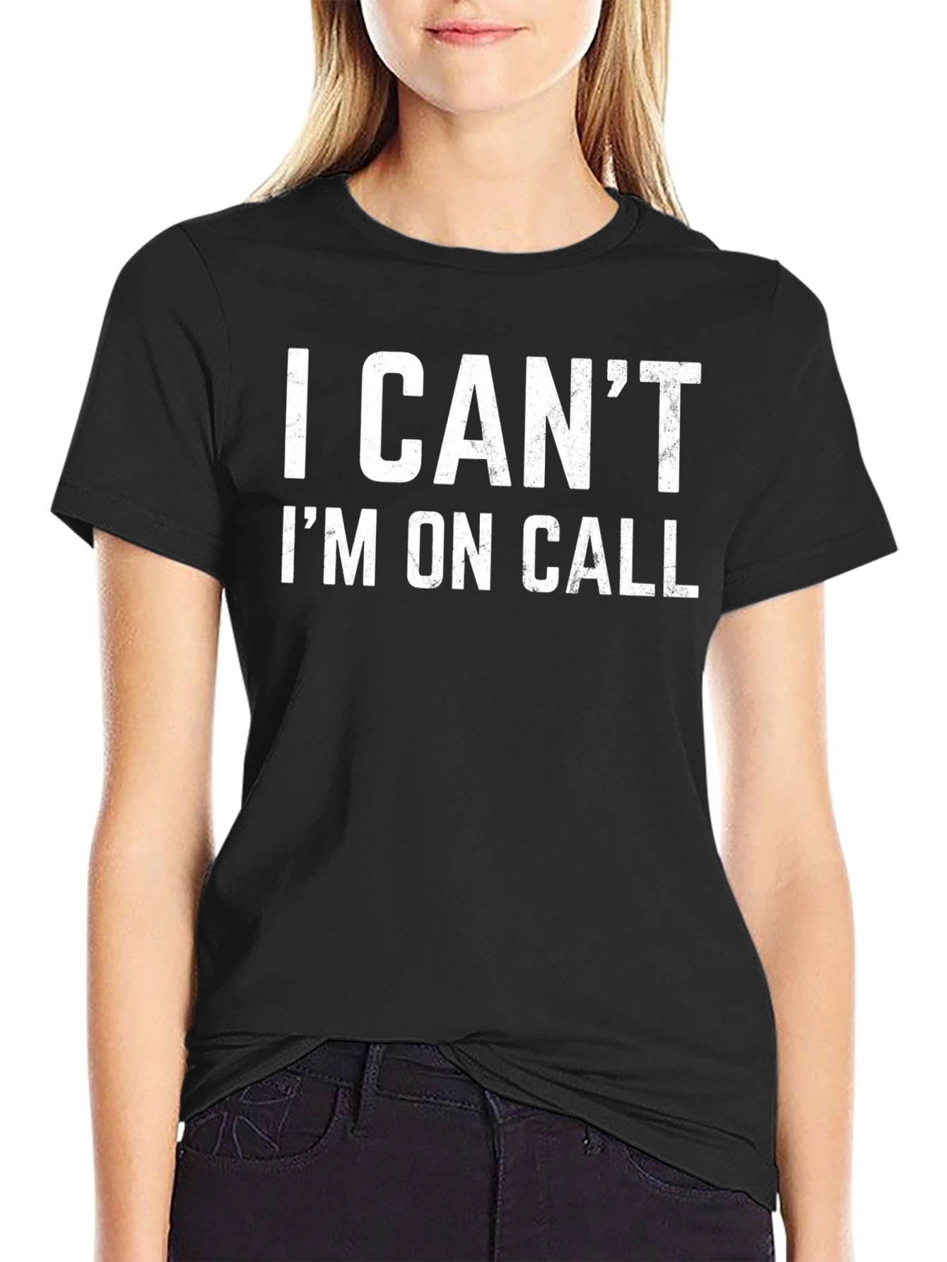 I Cant Im On Call Black T-Shirt