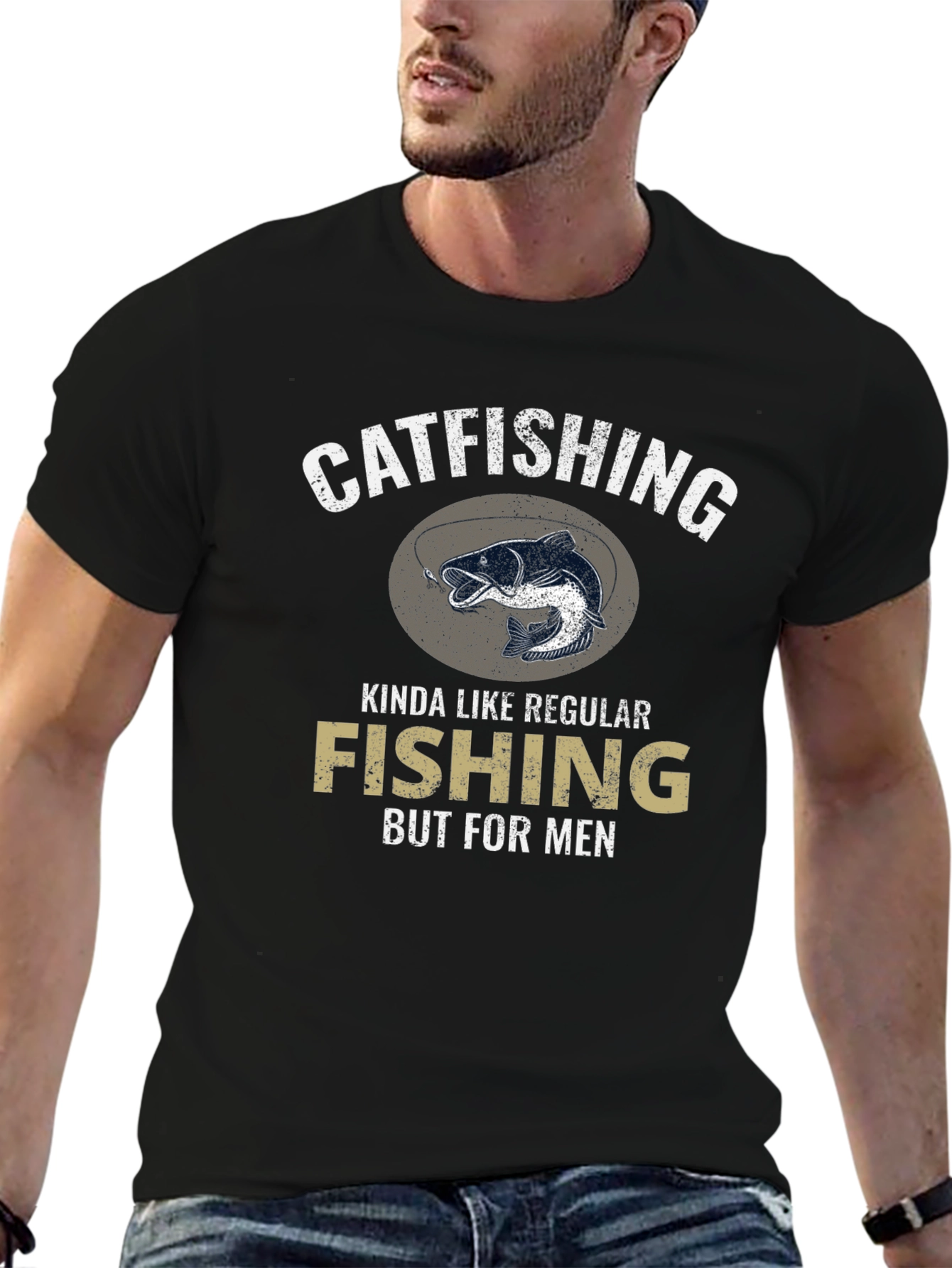 Catfishing T-Shirt - Fishing But For Men
