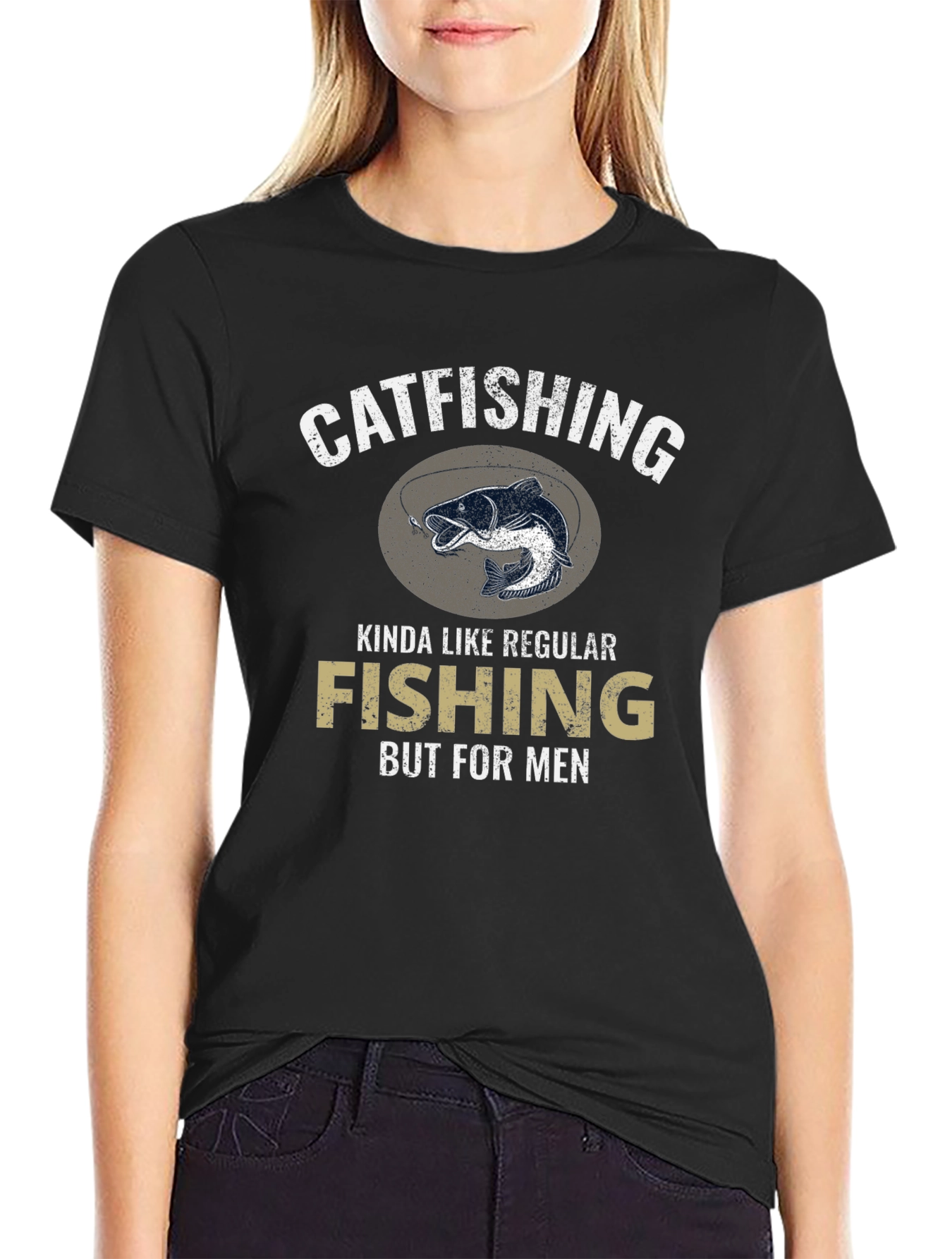 Catfishing T-Shirt - Fishing But For Men