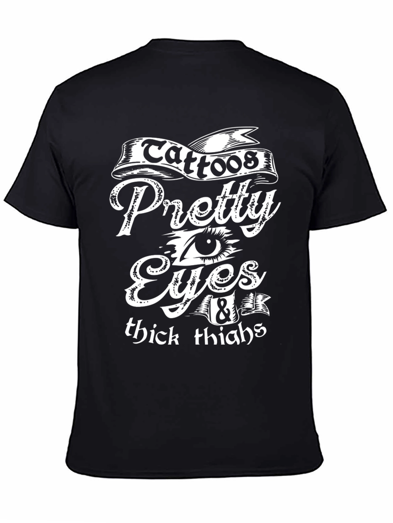 Tattoos Pretty Eyes & Thick Thighs Graphic T-Shirt