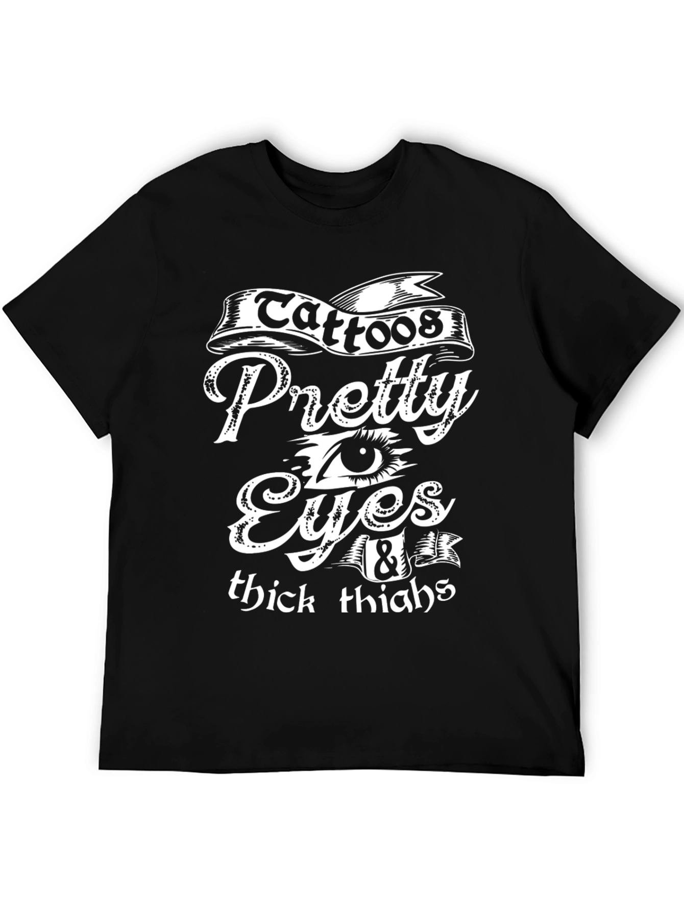 Tattoos Pretty Eyes & Thick Thighs Graphic T-Shirt