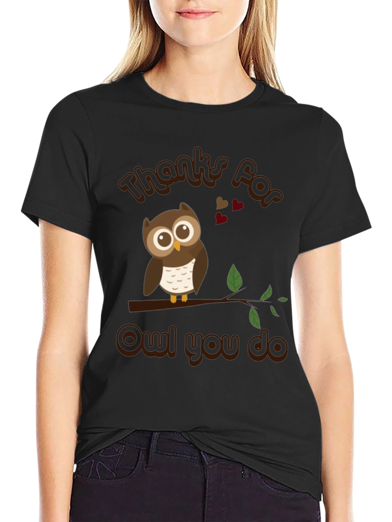 Thanks For Owl You Do T-Shirt