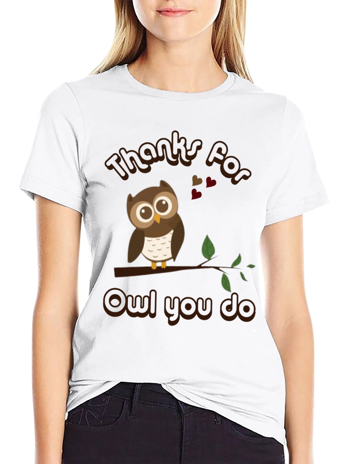 Thanks For Owl You Do T-Shirt