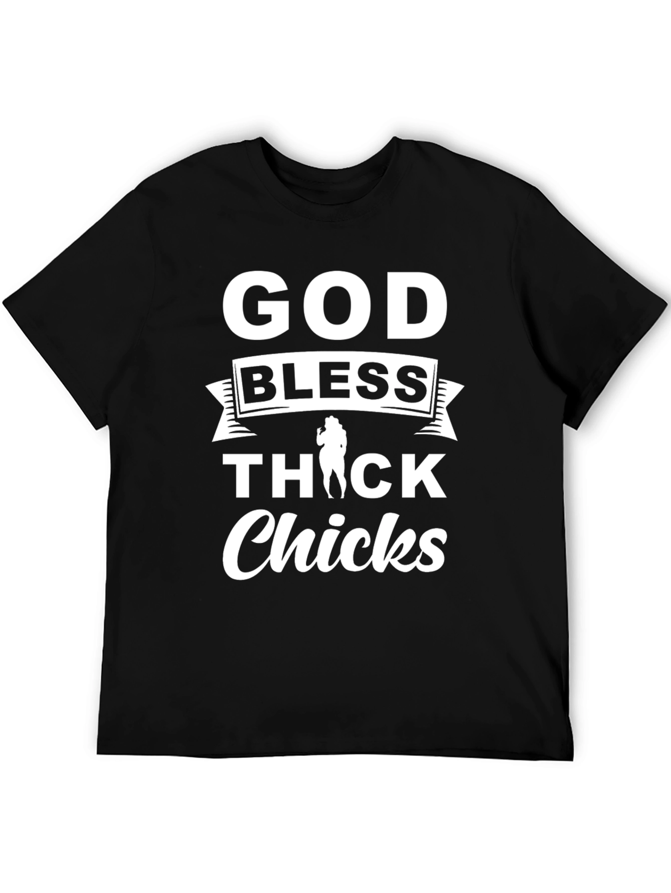 God Bless Thick Chicks Black T-Shirt