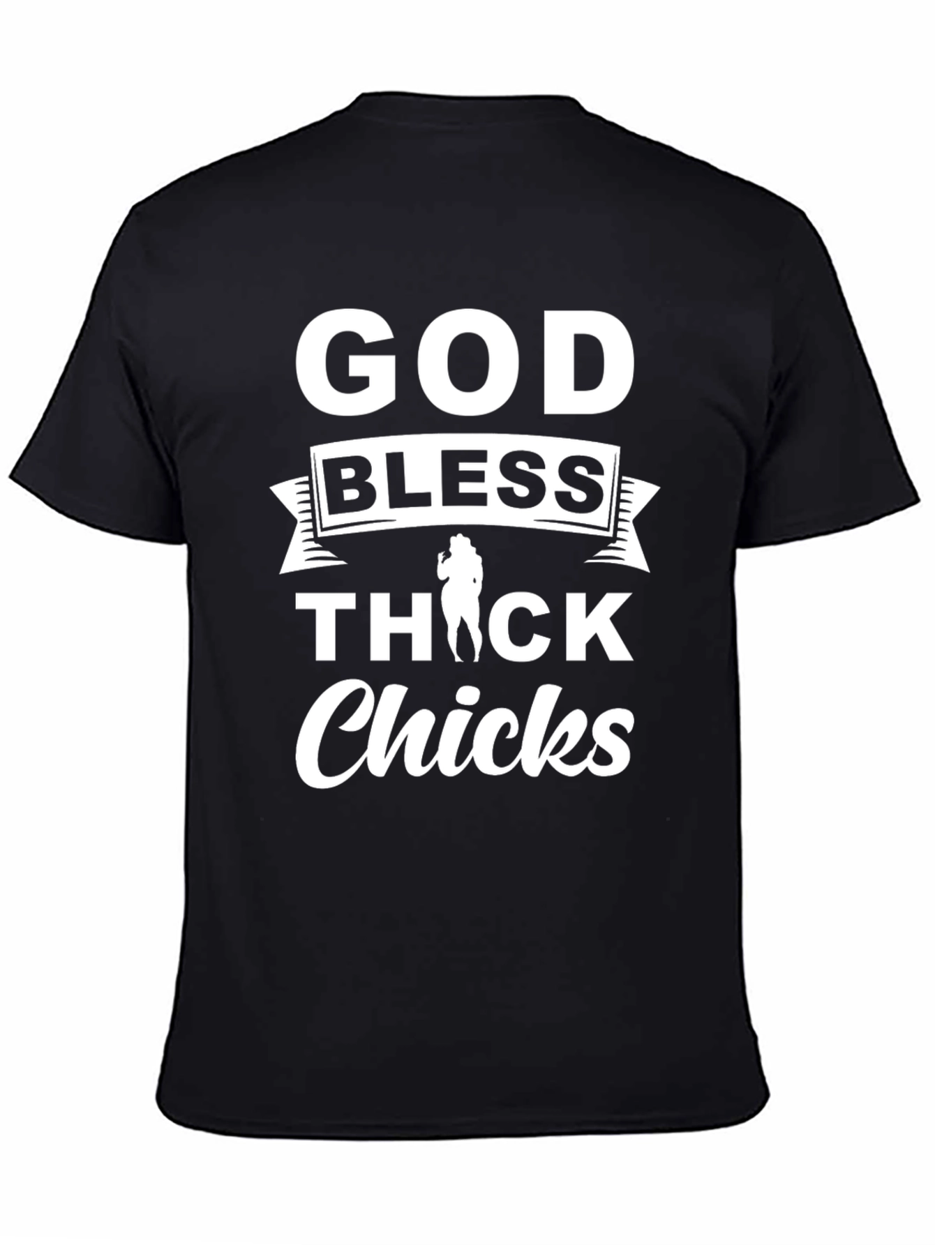 God Bless Thick Chicks Black T-Shirt