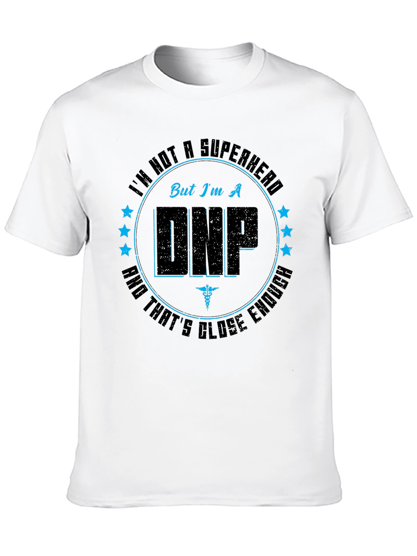 DNP Superhero T-Shirt - Nurse Practitioner Appreciation