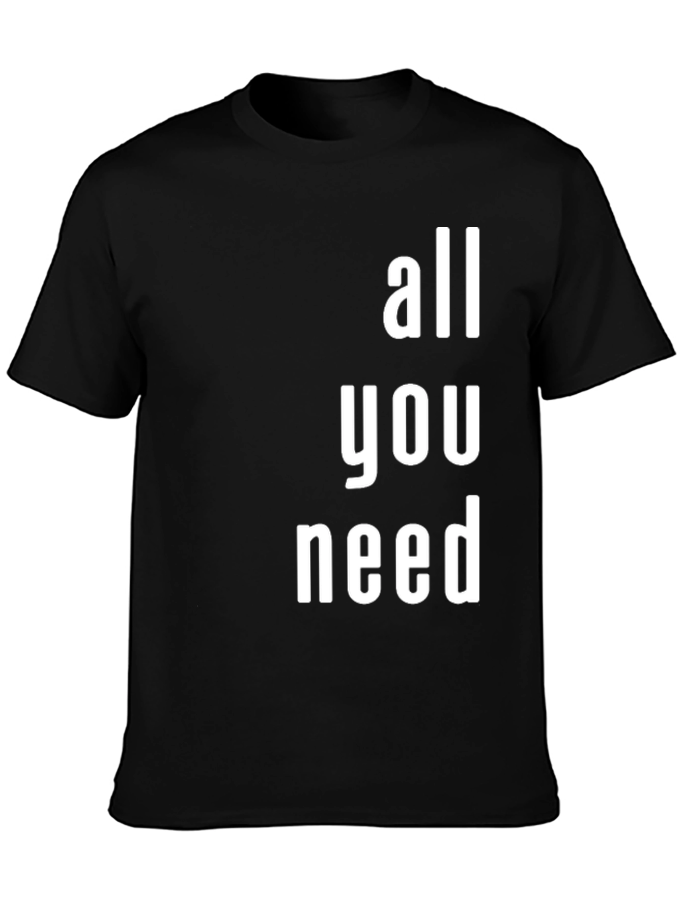 All You Need Graphic T-Shirt - Modern Print