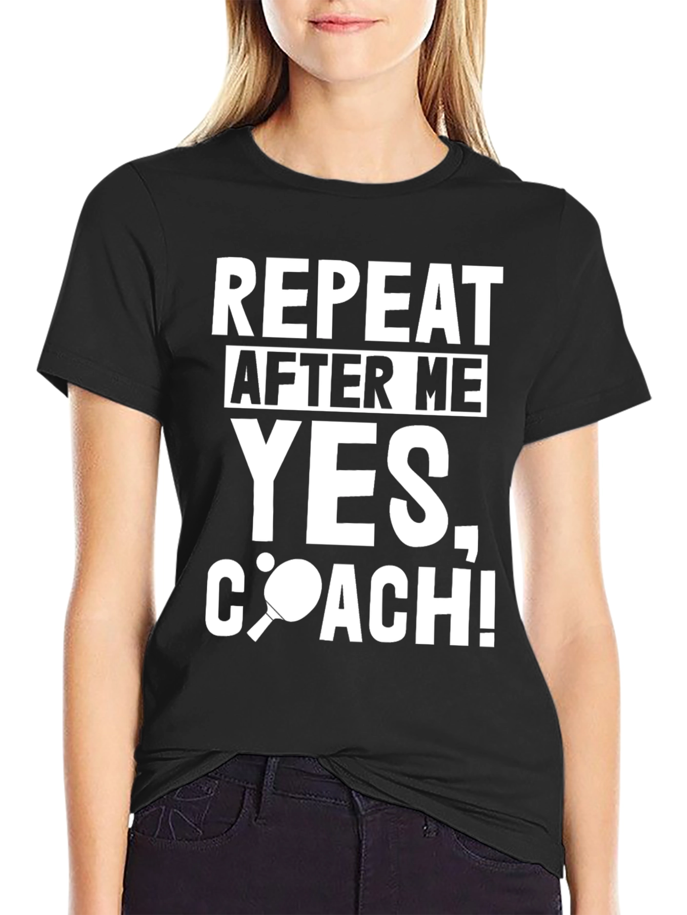 Repeat After Me Yes Coach T-Shirt