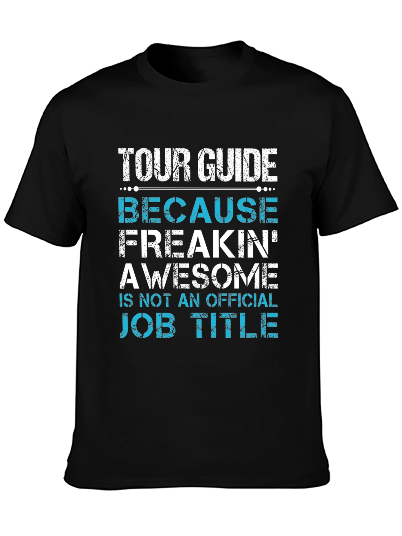 Tour Guide Freakin Awesome T-Shirt