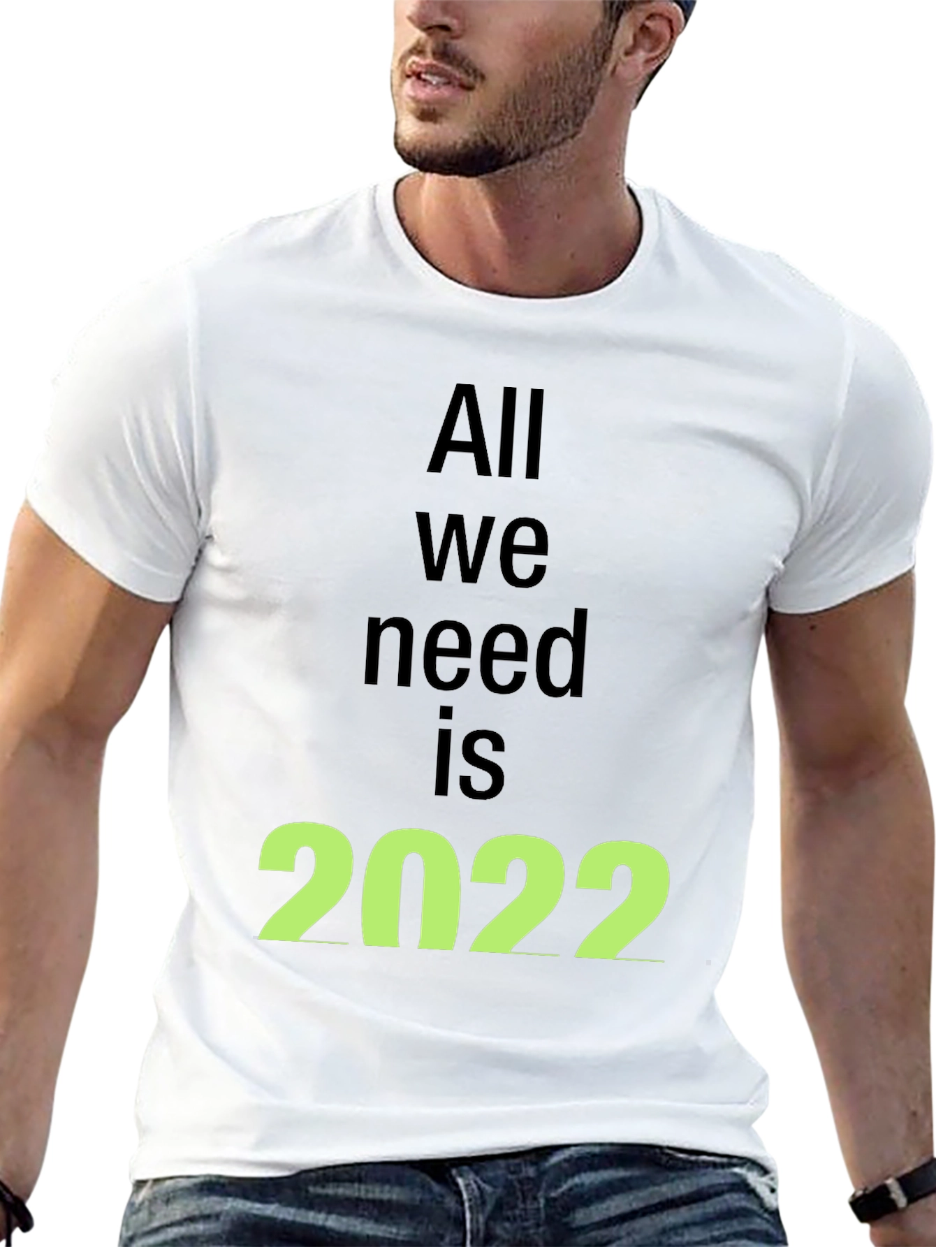 All We Need is 2022 Black T-Shirt