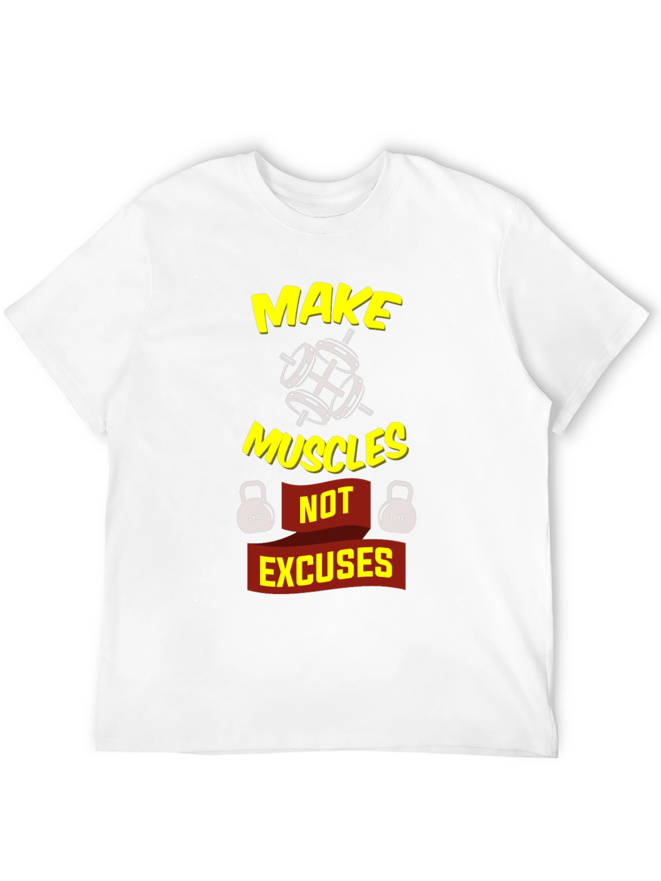 Make Muscles Not Excuses Graphic T-Shirt