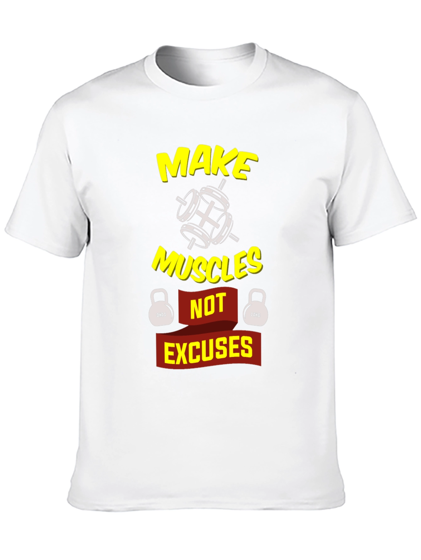 Make Muscles Not Excuses Graphic T-Shirt