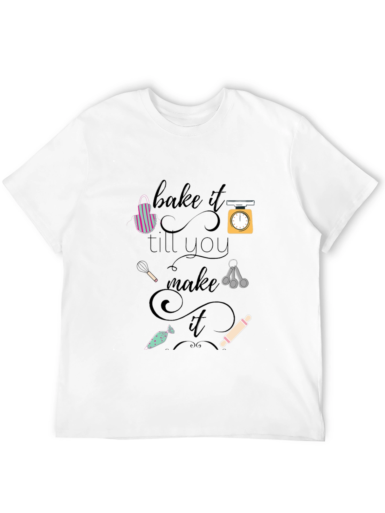 Bake It Till You Make It Black Graphic T-Shirt