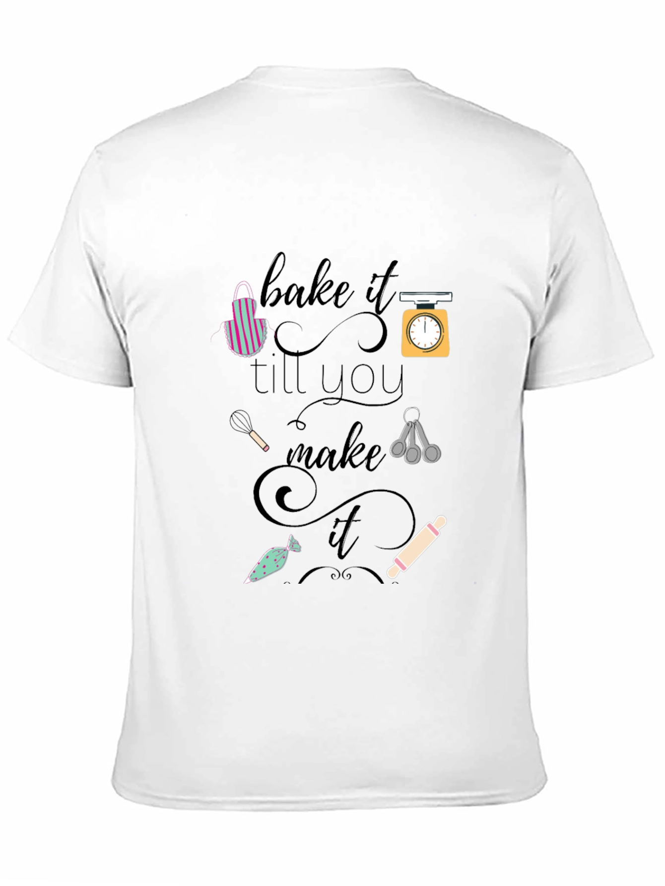 Bake It Till You Make It Black Graphic T-Shirt