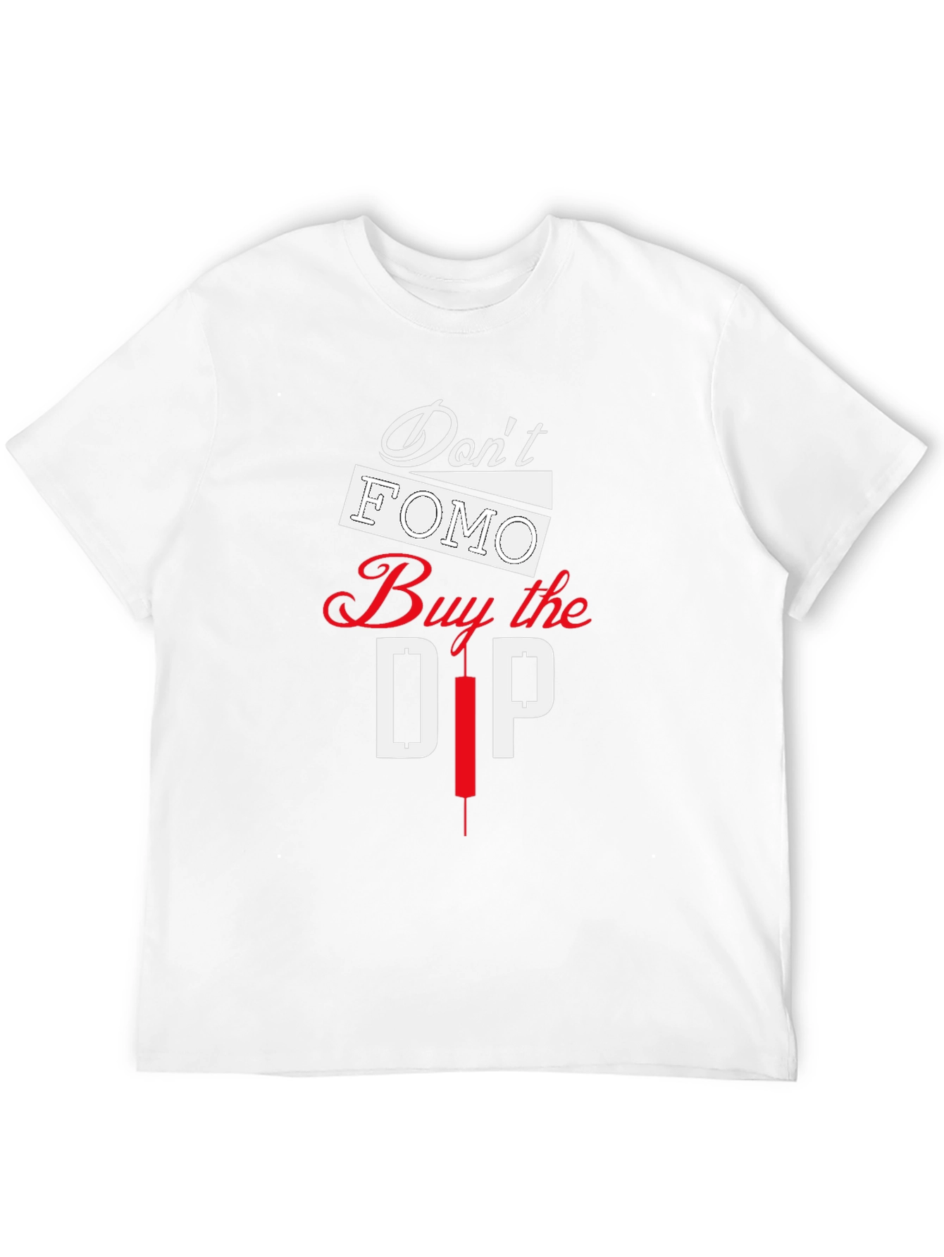 Dont FOMO Buy the Dip T-Shirt