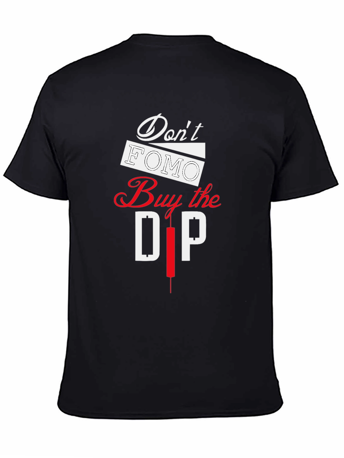 Dont FOMO Buy the Dip T-Shirt