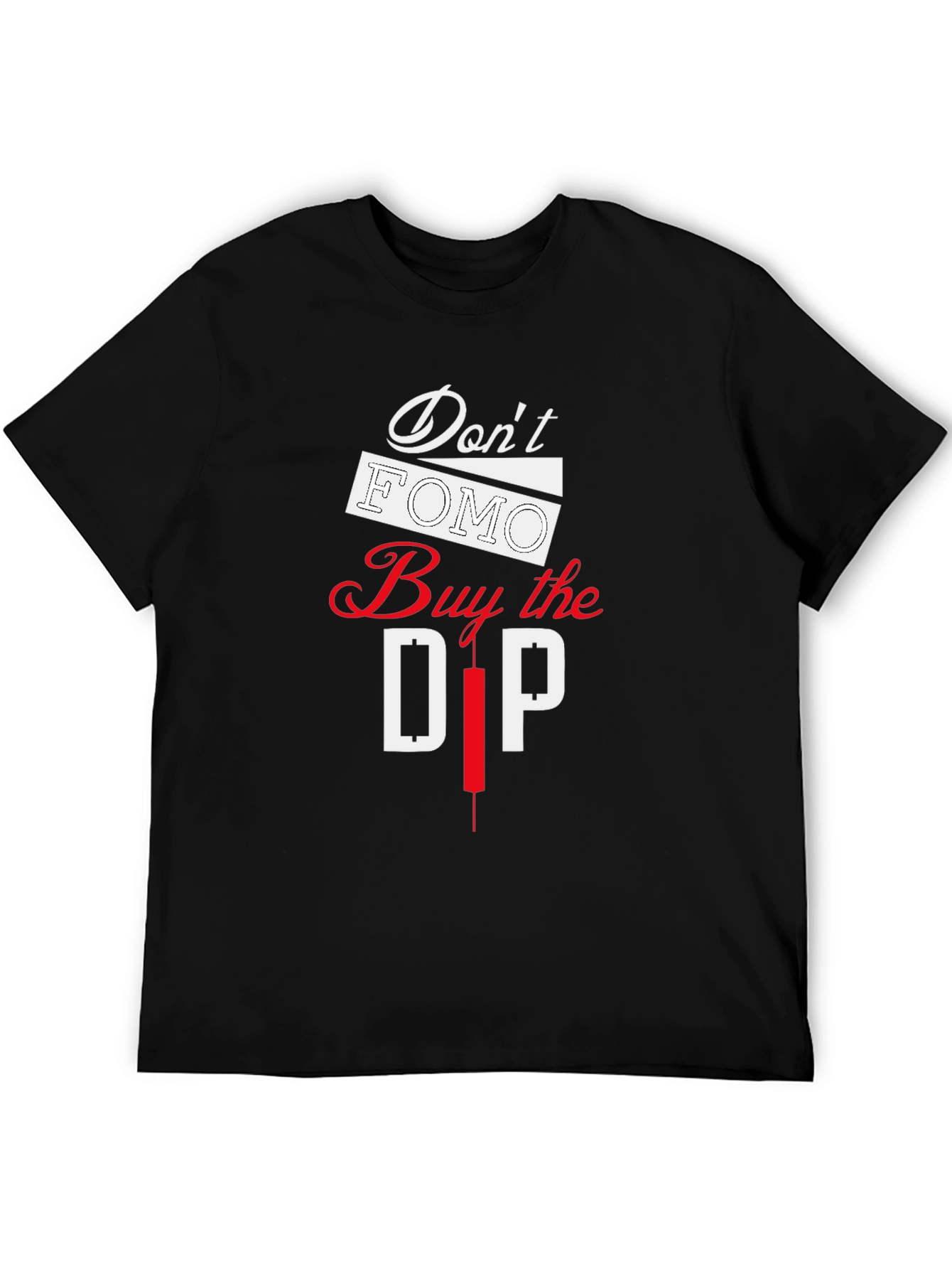 Dont FOMO Buy the Dip T-Shirt