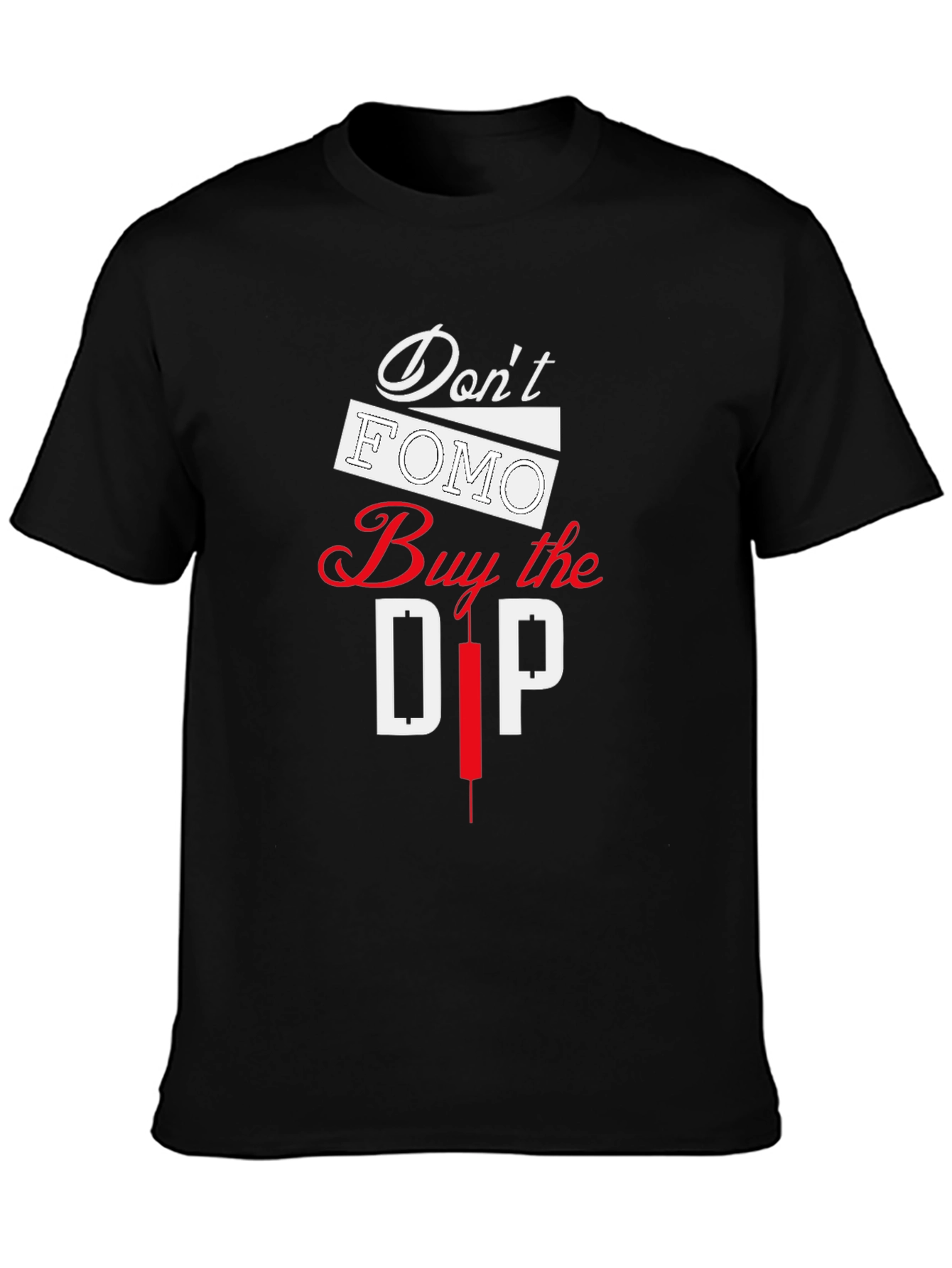 Dont FOMO Buy the Dip T-Shirt