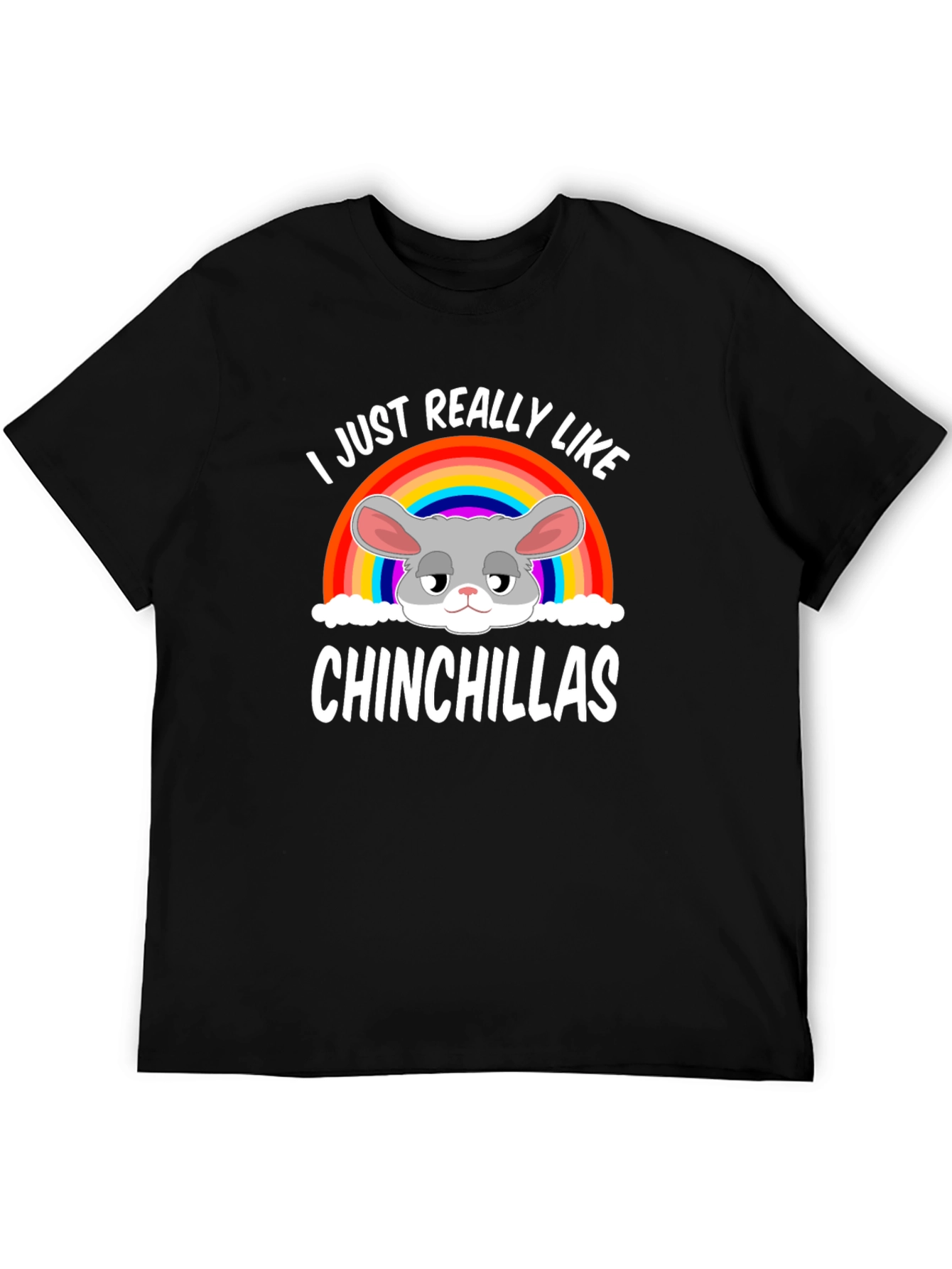 I Just Really Like Chinchillas T-Shirt