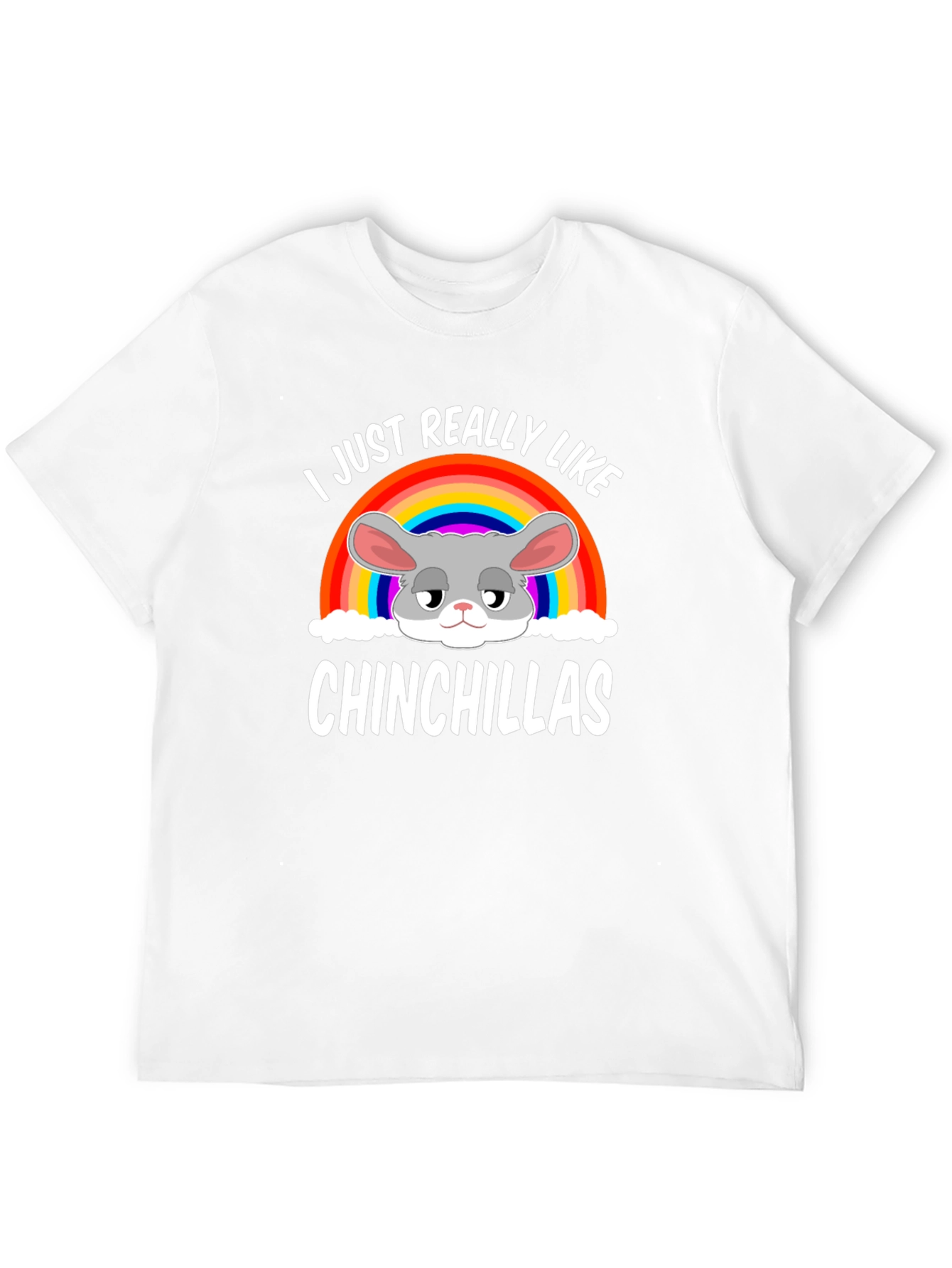 I Just Really Like Chinchillas T-Shirt