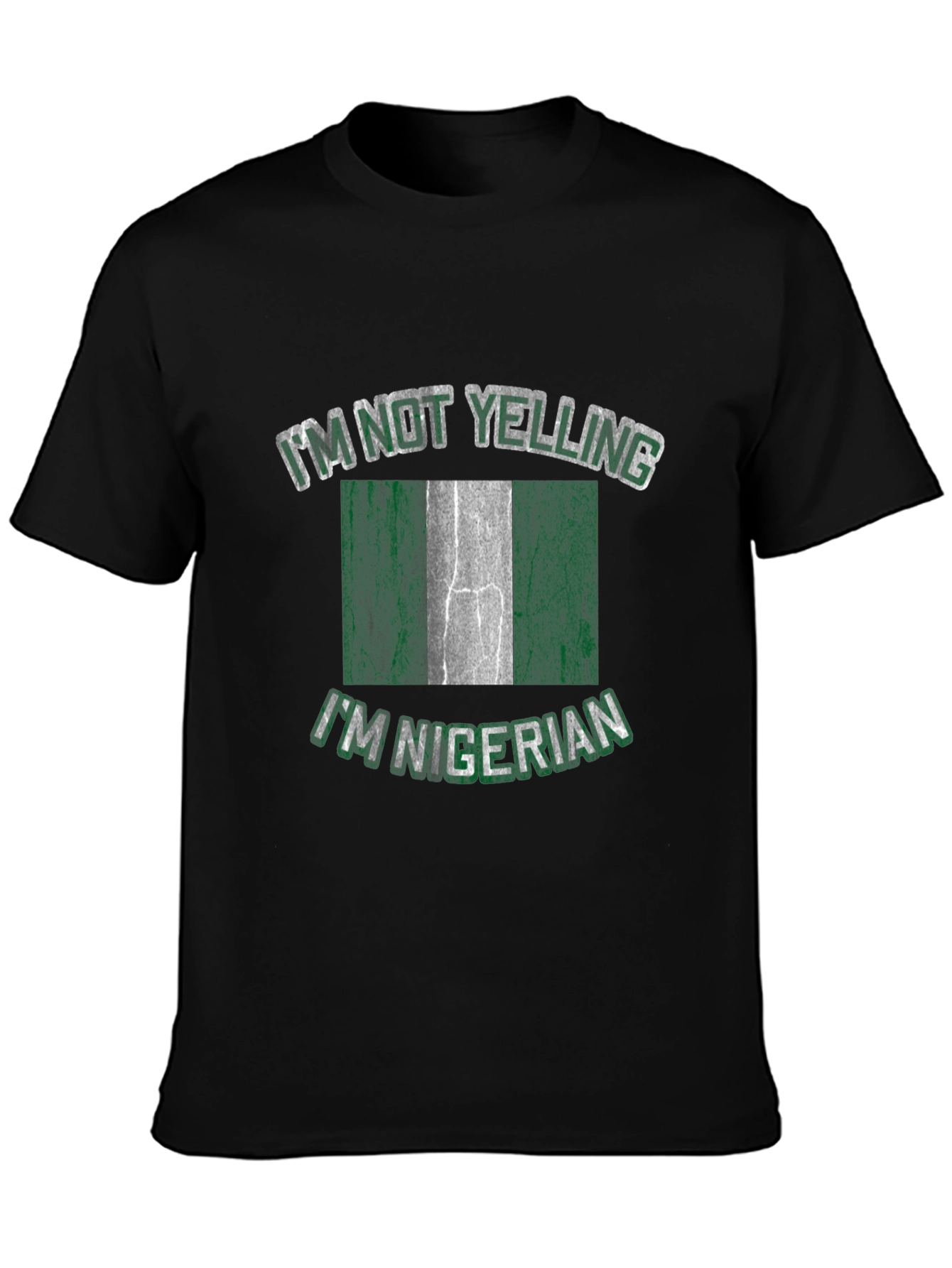 Nigerian Flag Graphic T-Shirt - Im Not Yelling