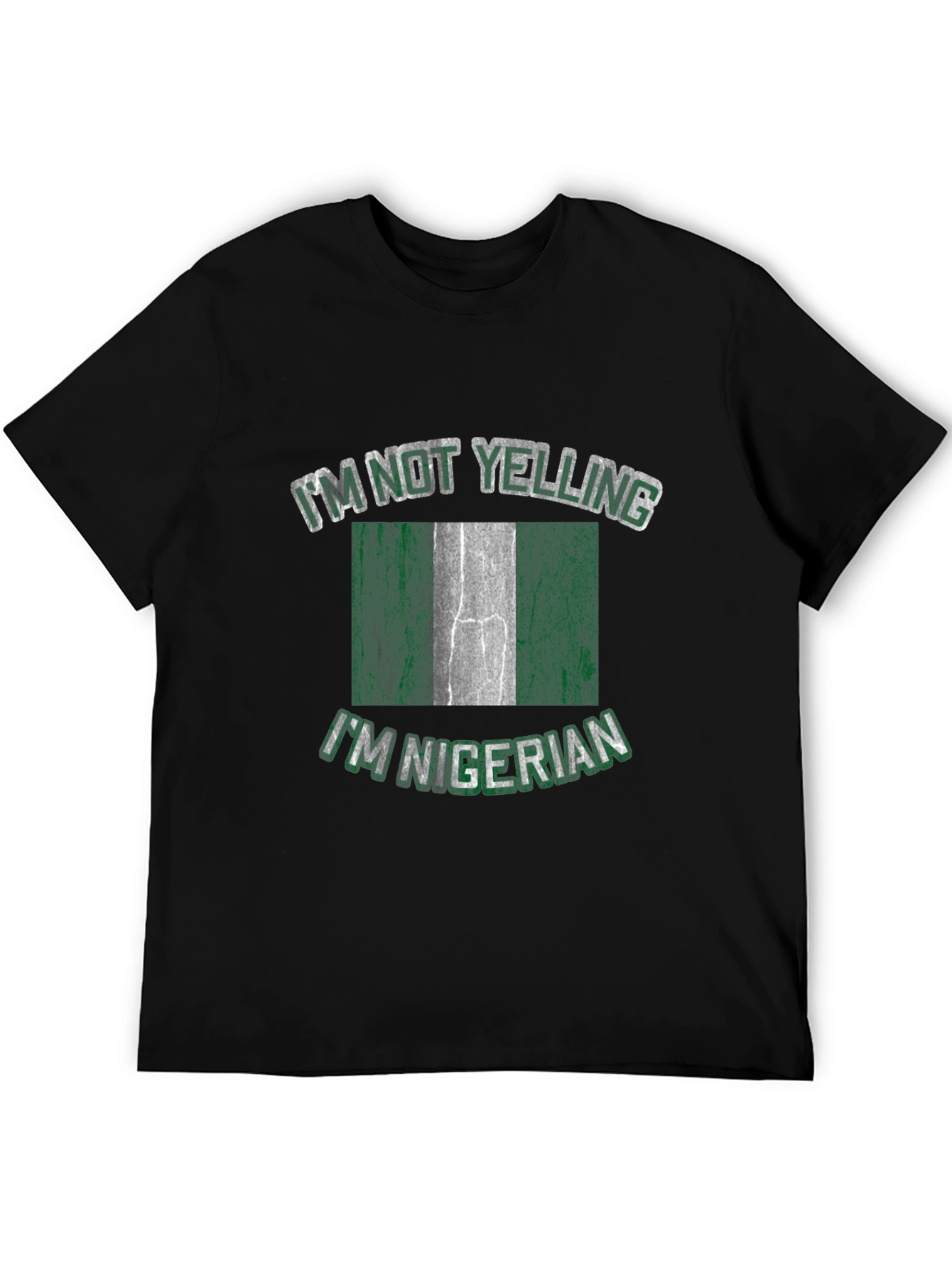 Nigerian Flag Graphic T-Shirt - Im Not Yelling