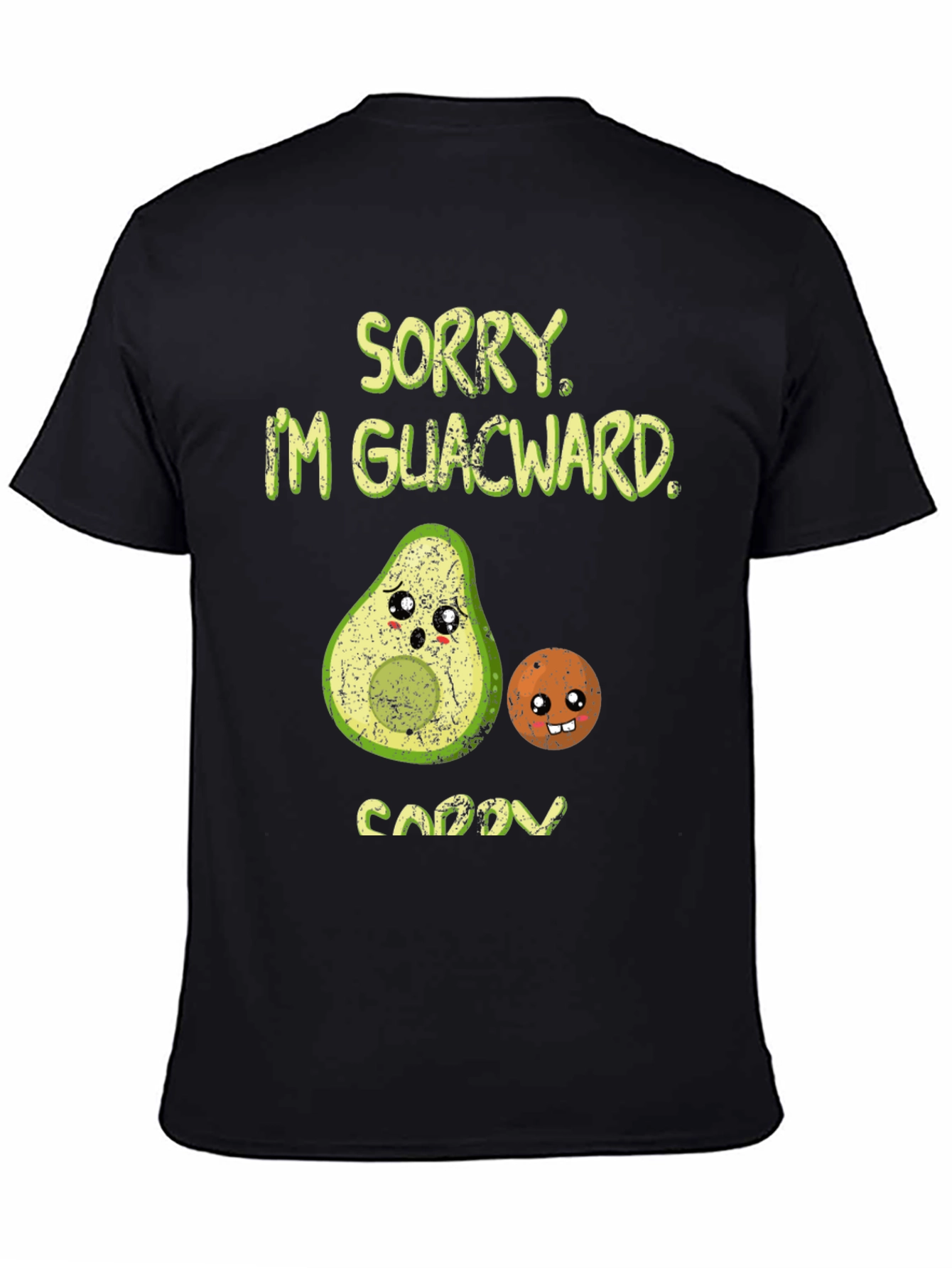 Sorry Im Guacward Avocado T-Shirt