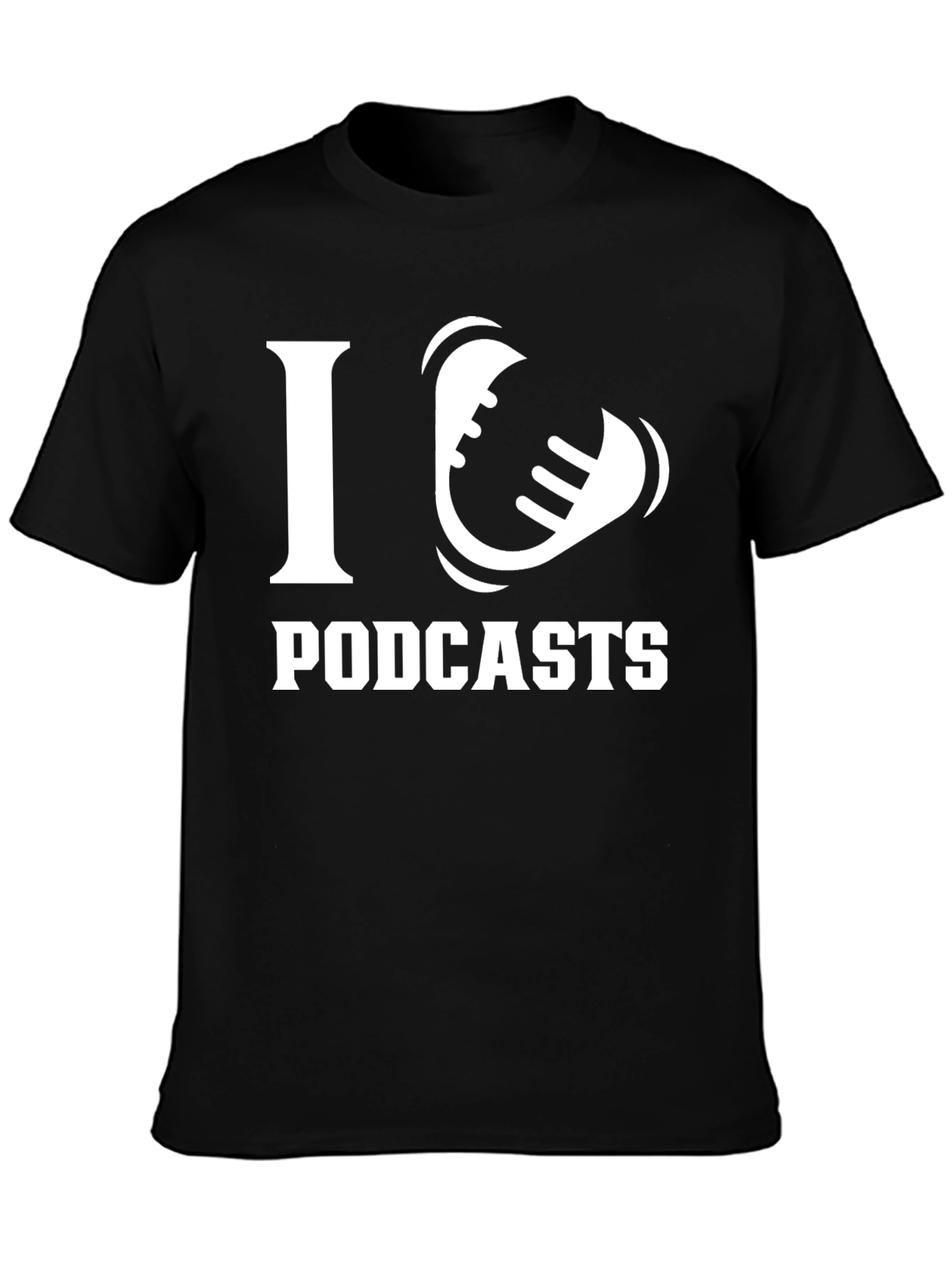 I Love Podcasts T-Shirt - Black