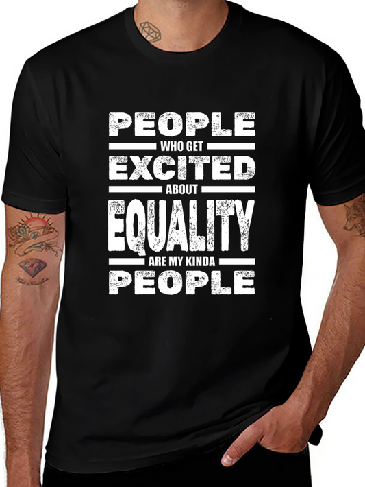 Equality Advocate T-Shirt: People Who Get Excited