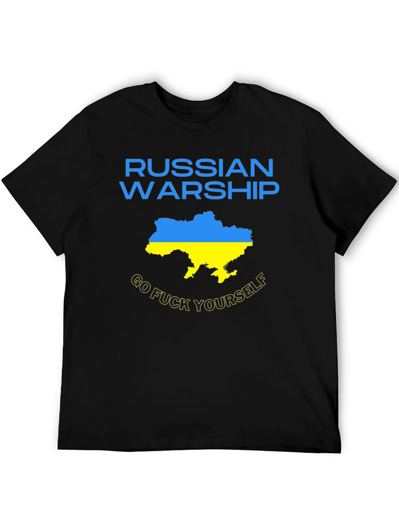 Ukraine Pride Tee: Russian Warship Go F Yourself T-Shirt