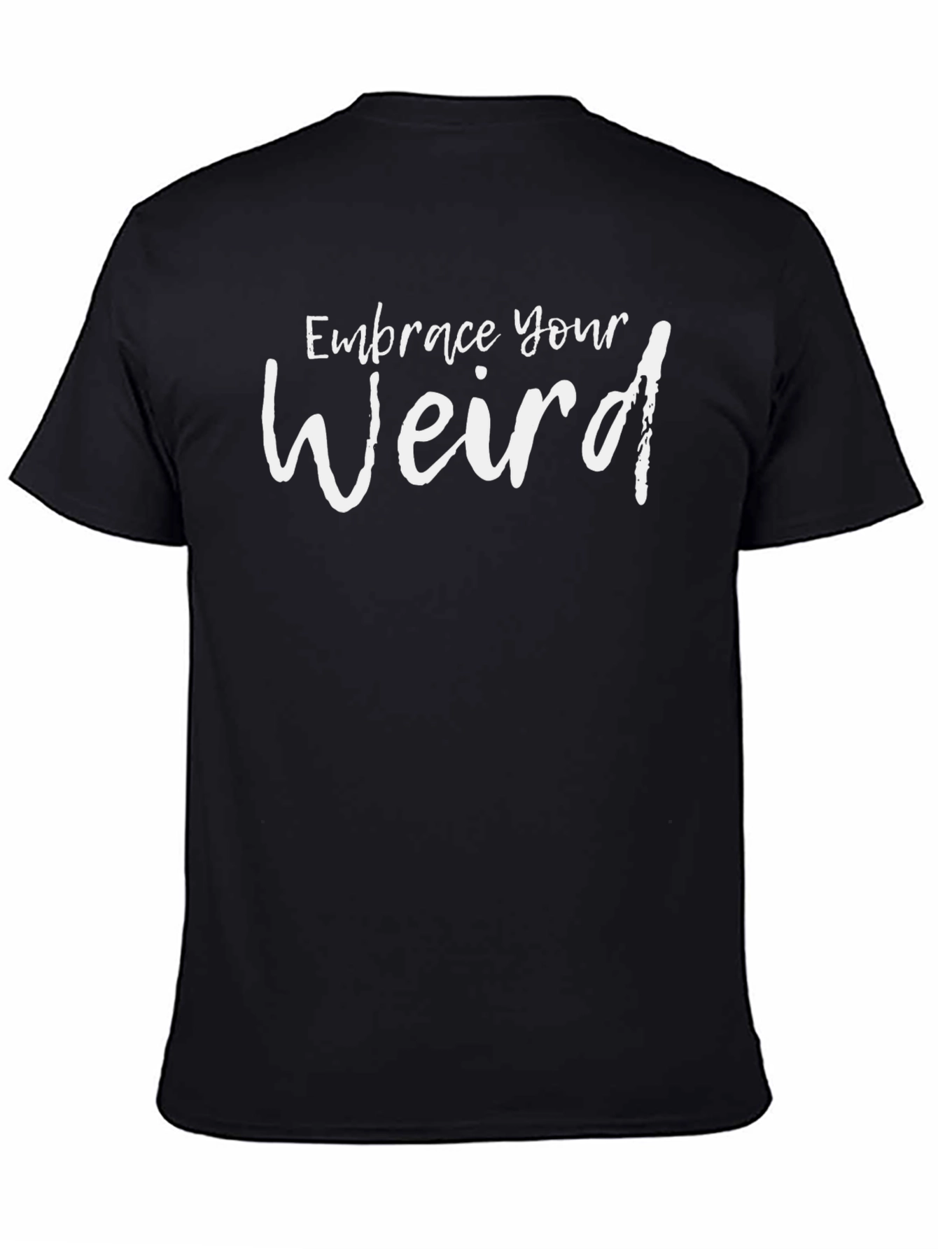 Embrace Your Weird Black T-Shirt