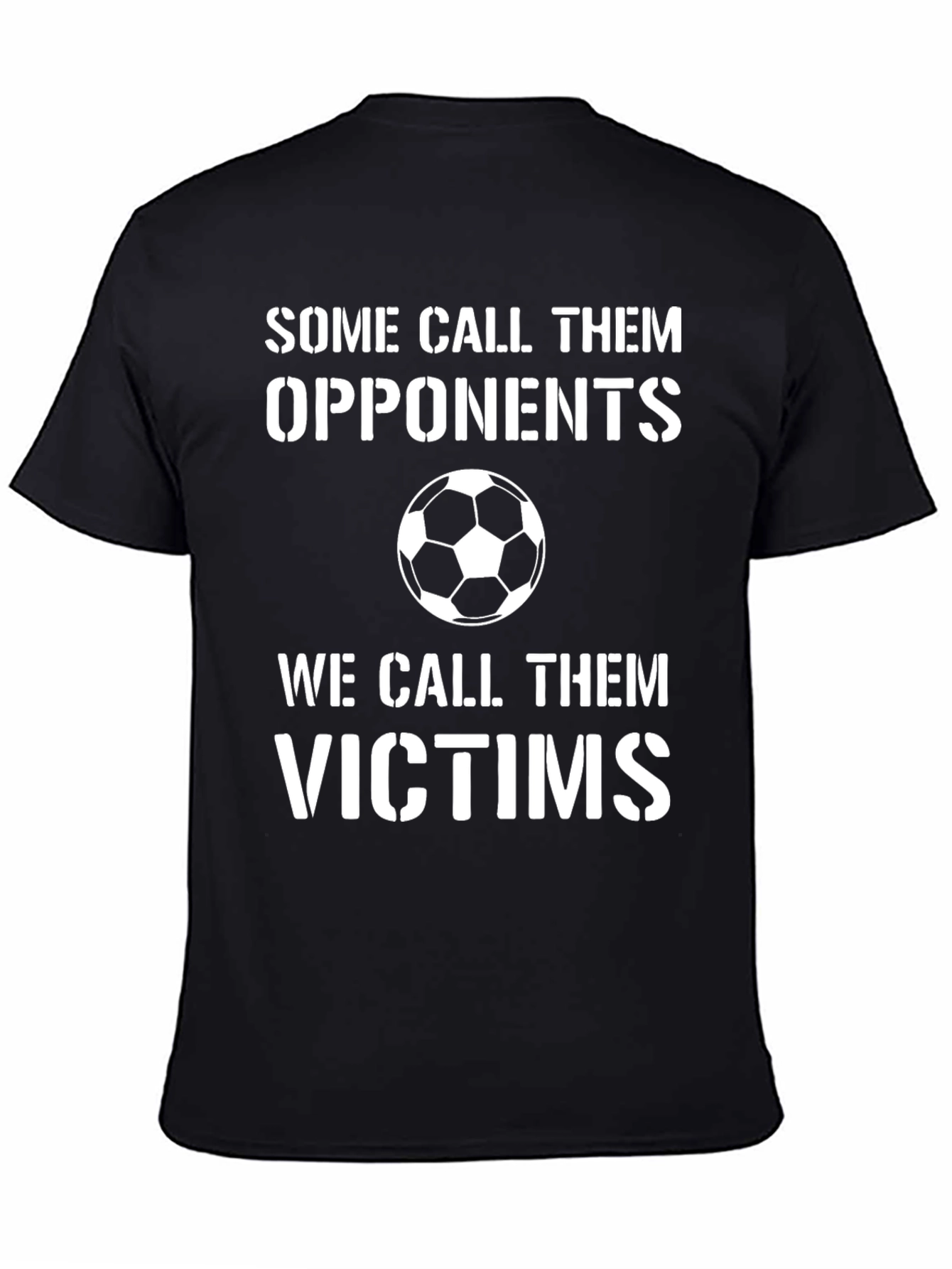 Soccer Opponents Victims T-Shirt - Funny Sports Tee