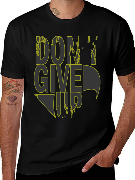 Dont Give Up Graphic Tee - Mens Black T-Shirt