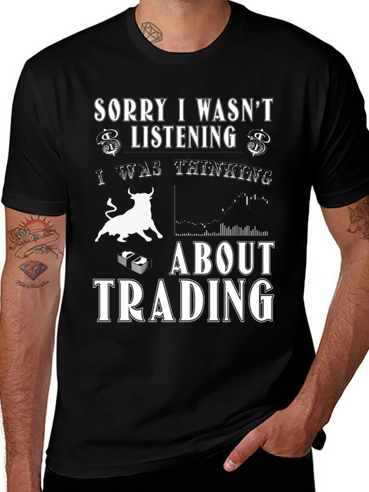 Trading Graphic Tee - Sorry I Wasnt Listening T-Shirt