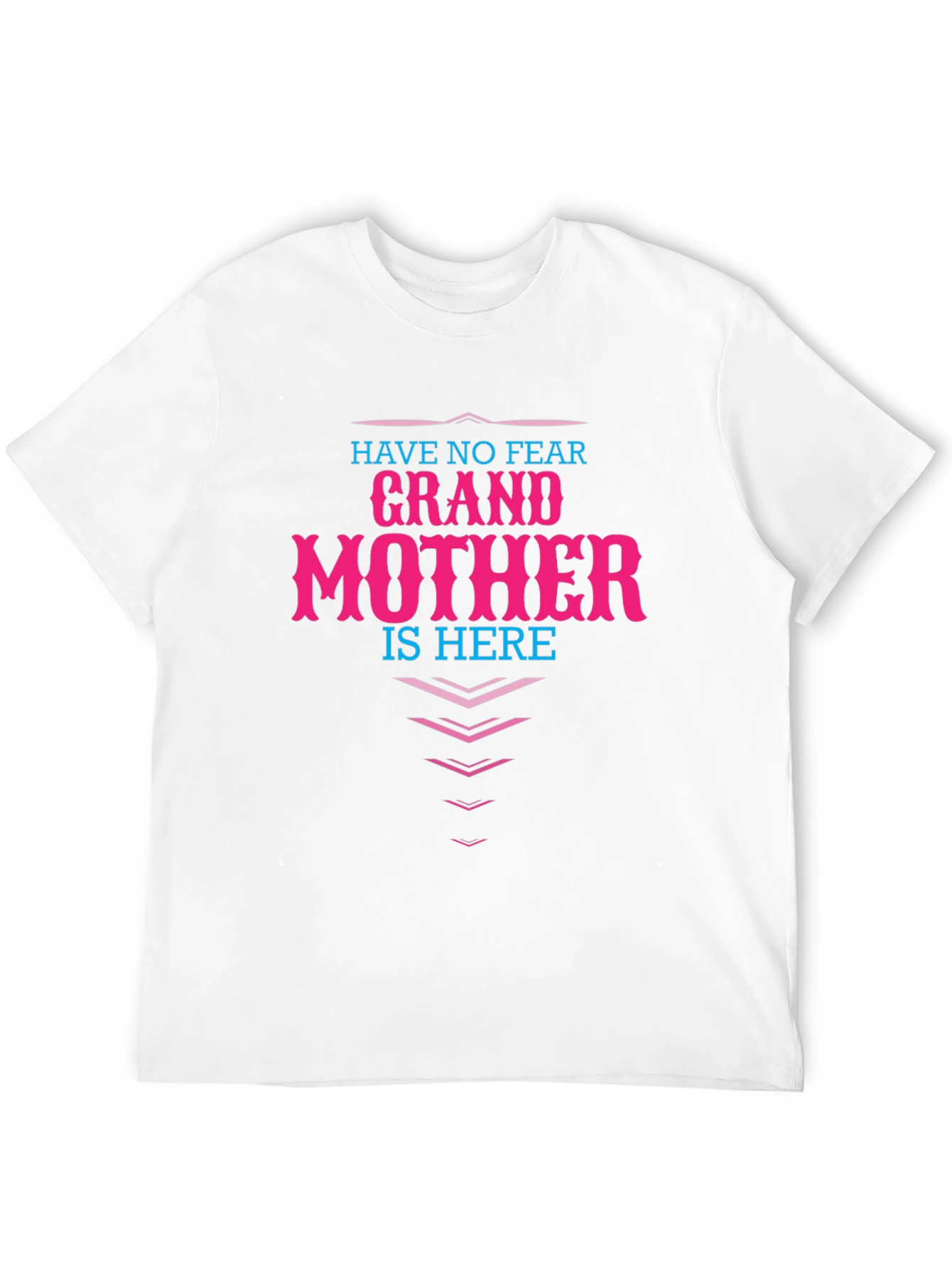 Grandmother Here T-Shirt - Novelty Family Apparel