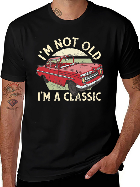 Im Not Old Im a Classic Car Graphic T-Shirt