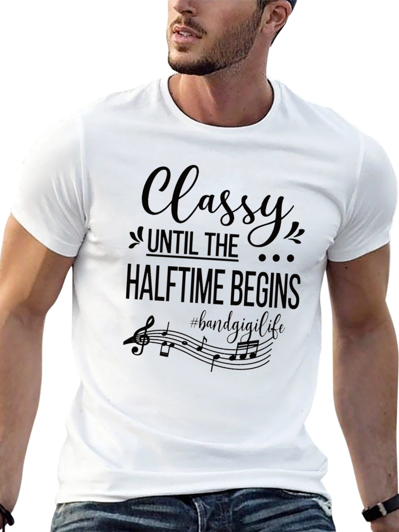Classy Halftime Band Life T-Shirt