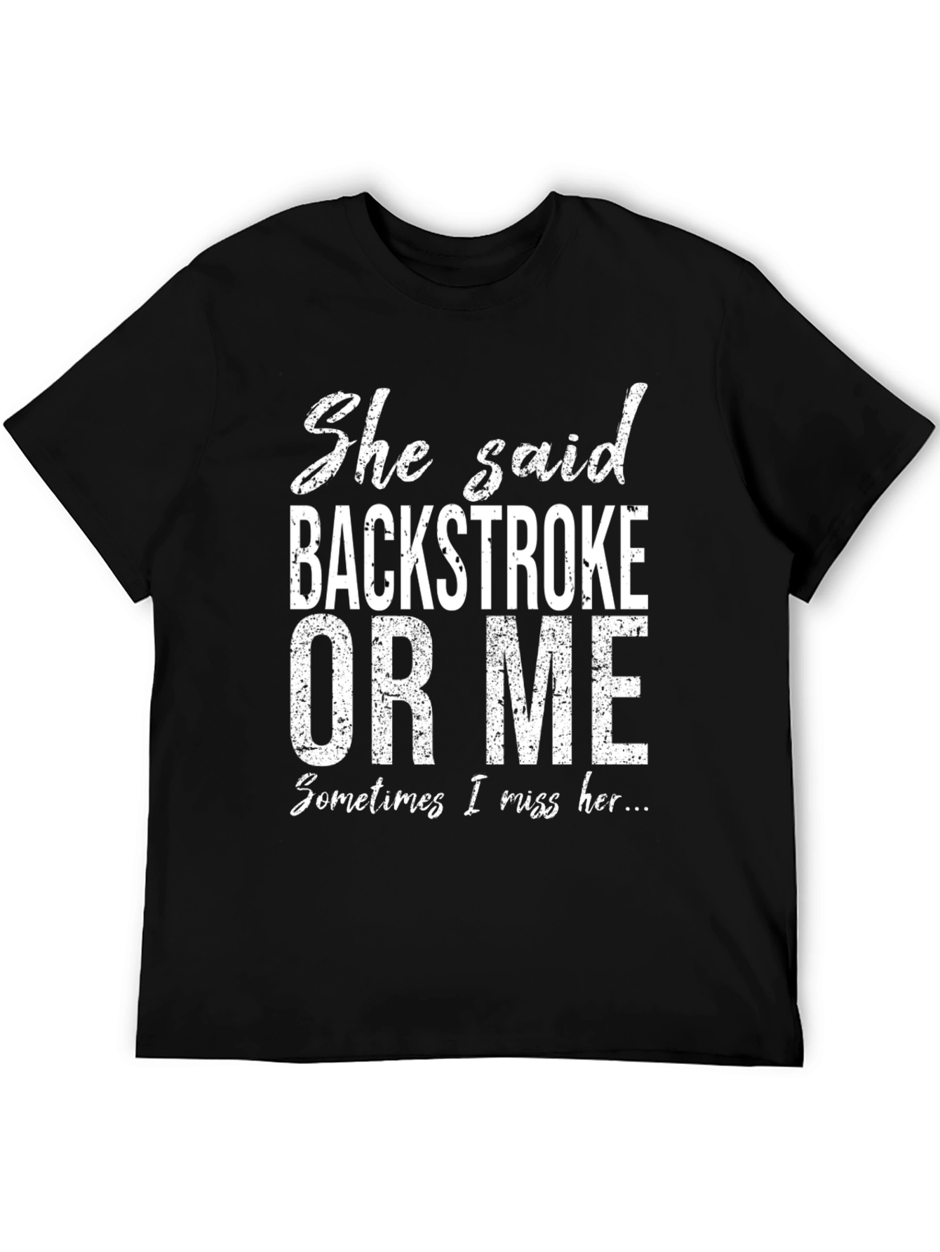 She Said Backstroke Funny Swimmer T-Shirt