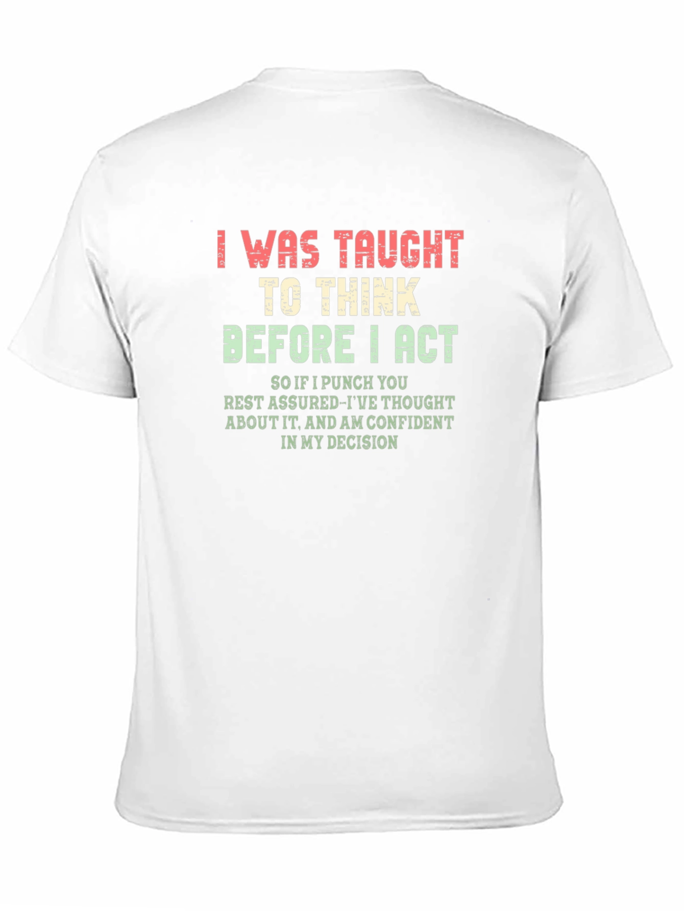I Was Taught to Think T-Shirt