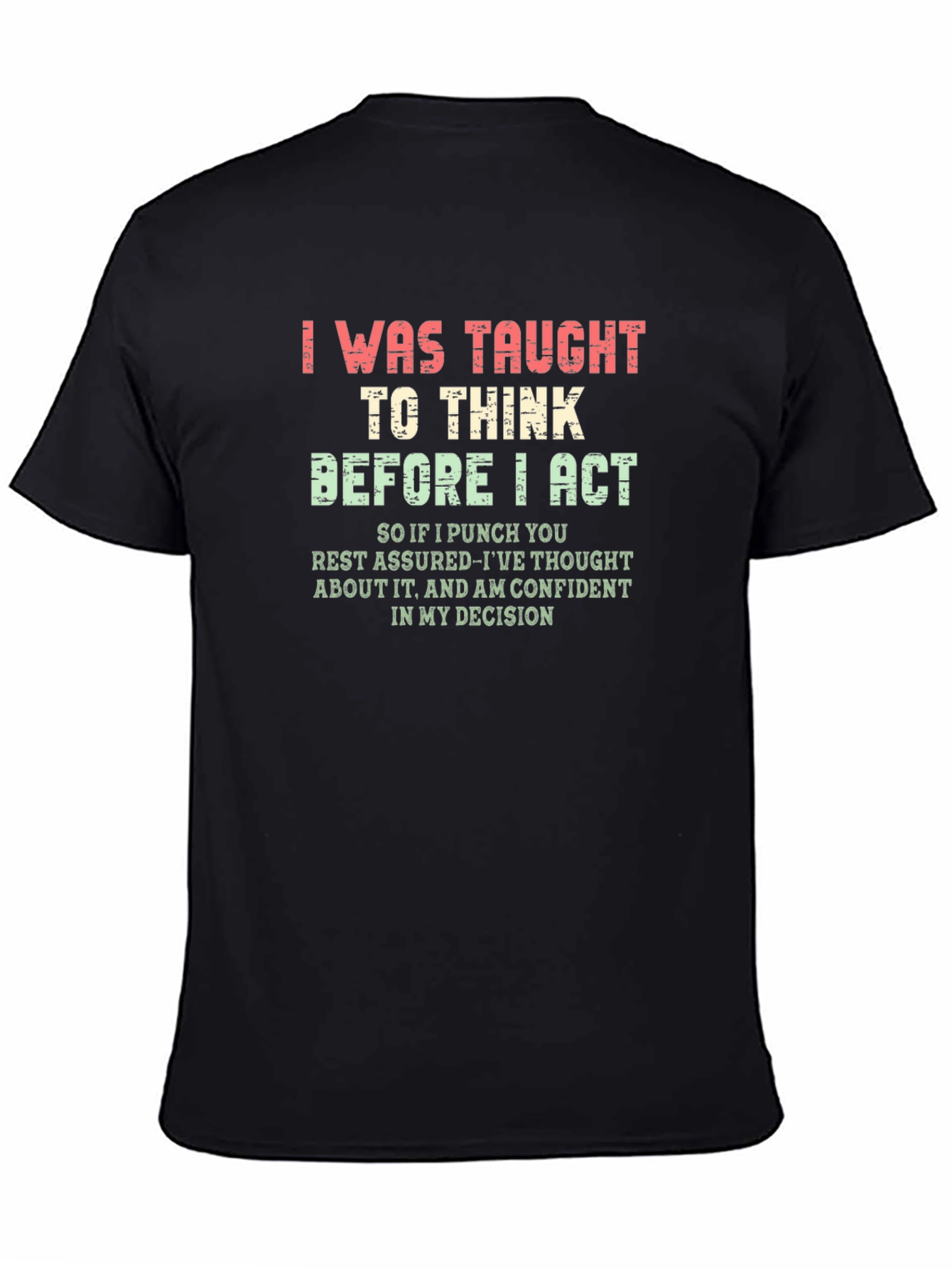 I Was Taught to Think T-Shirt