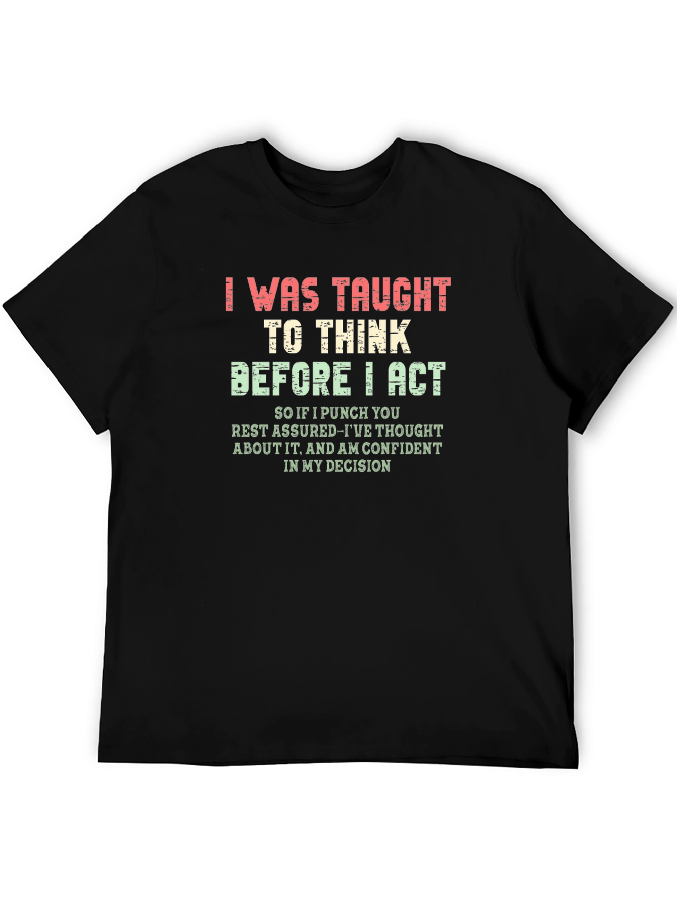 I Was Taught to Think T-Shirt