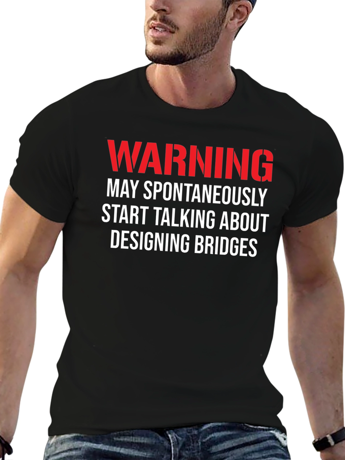 Warning: May Spontaneously Talk About Designing Bridges T-Shirt