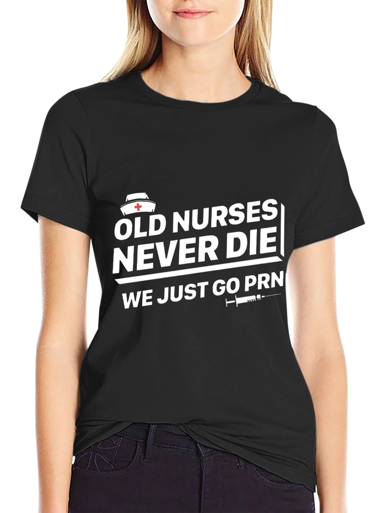 Old Nurses Never Die Black T-Shirt