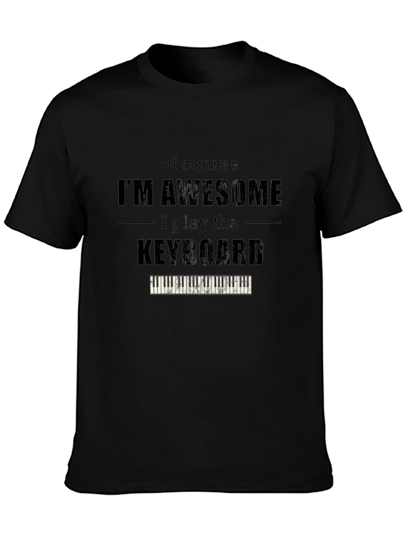 Im Awesome Keyboard Player T-Shirt - Black