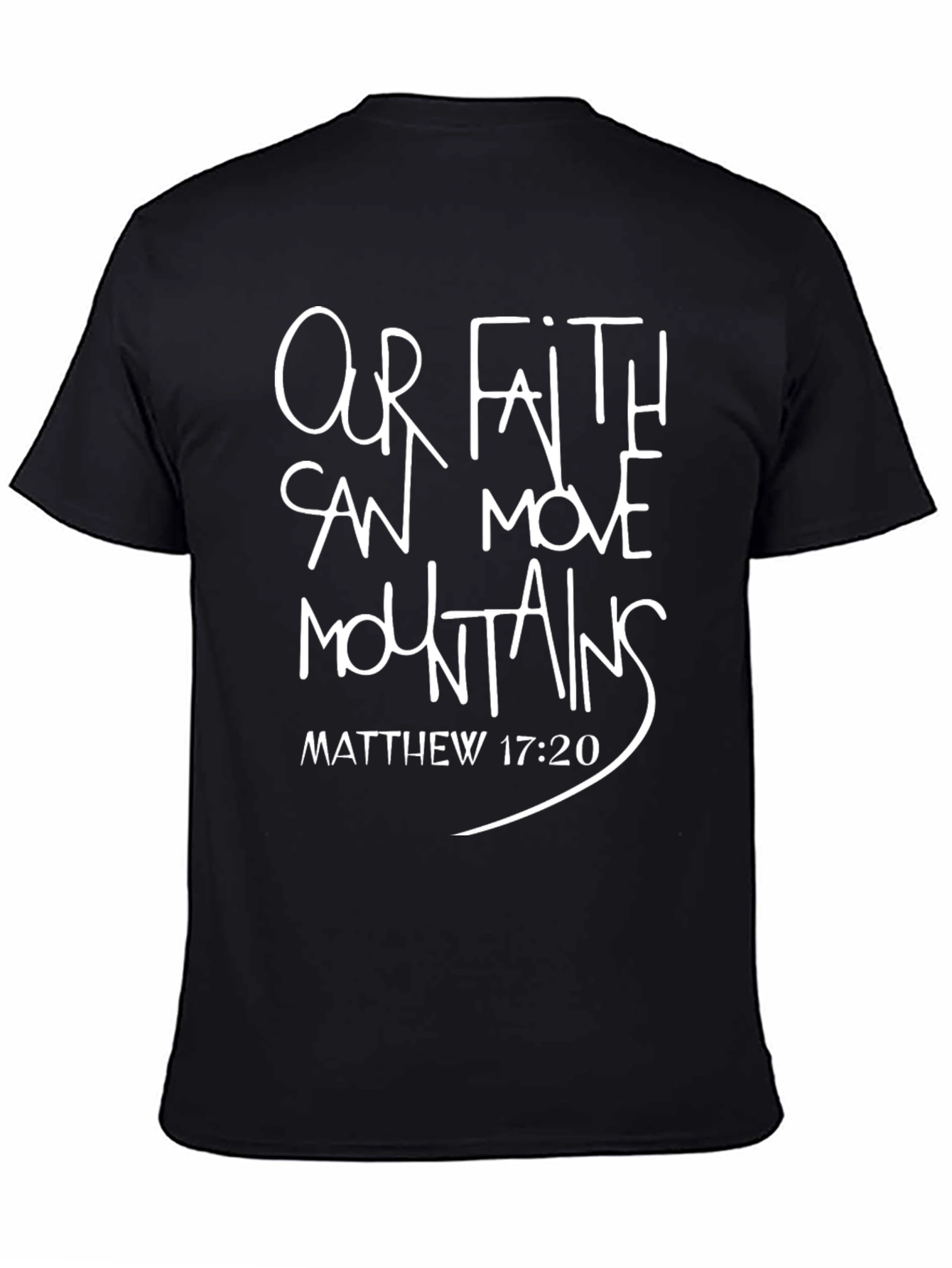 Faith Can Move Mountains Tee - Matthew 17:20 T-Shirt