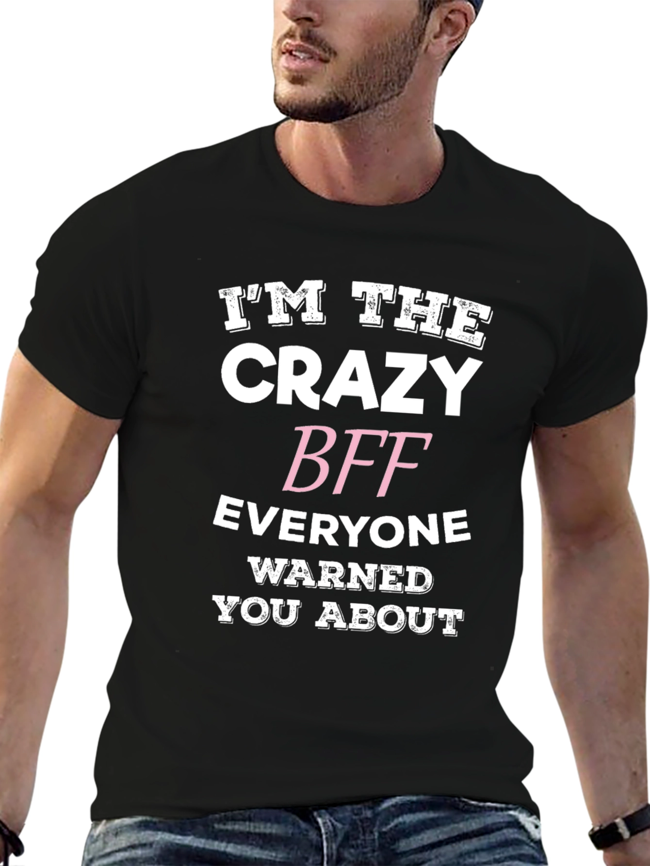 Crazy BFF Graphic Tee - Funny Best Friend T-Shirt