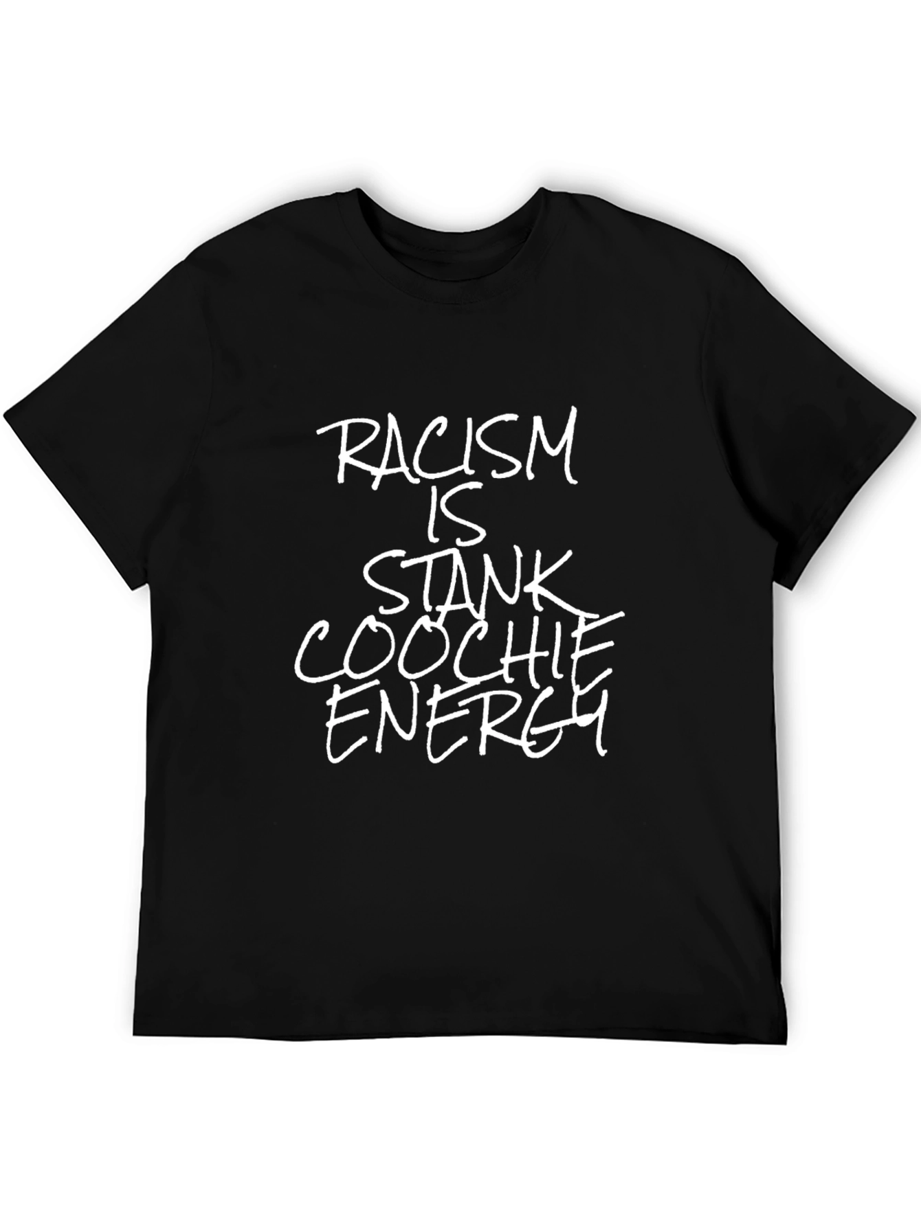 Racism is Stank Coochie Energy Graphic Tee