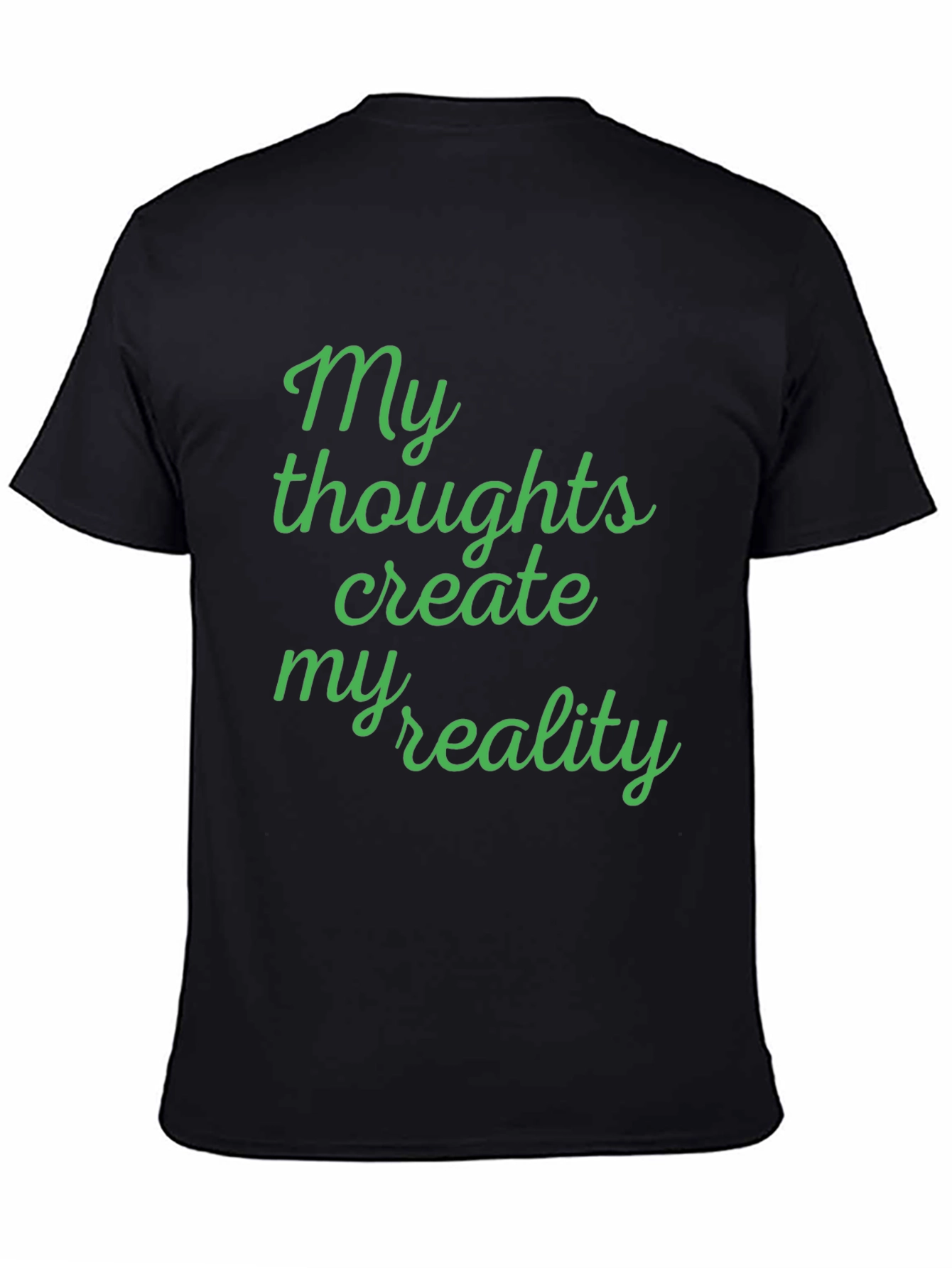 My Thoughts Create My Reality T-Shirt